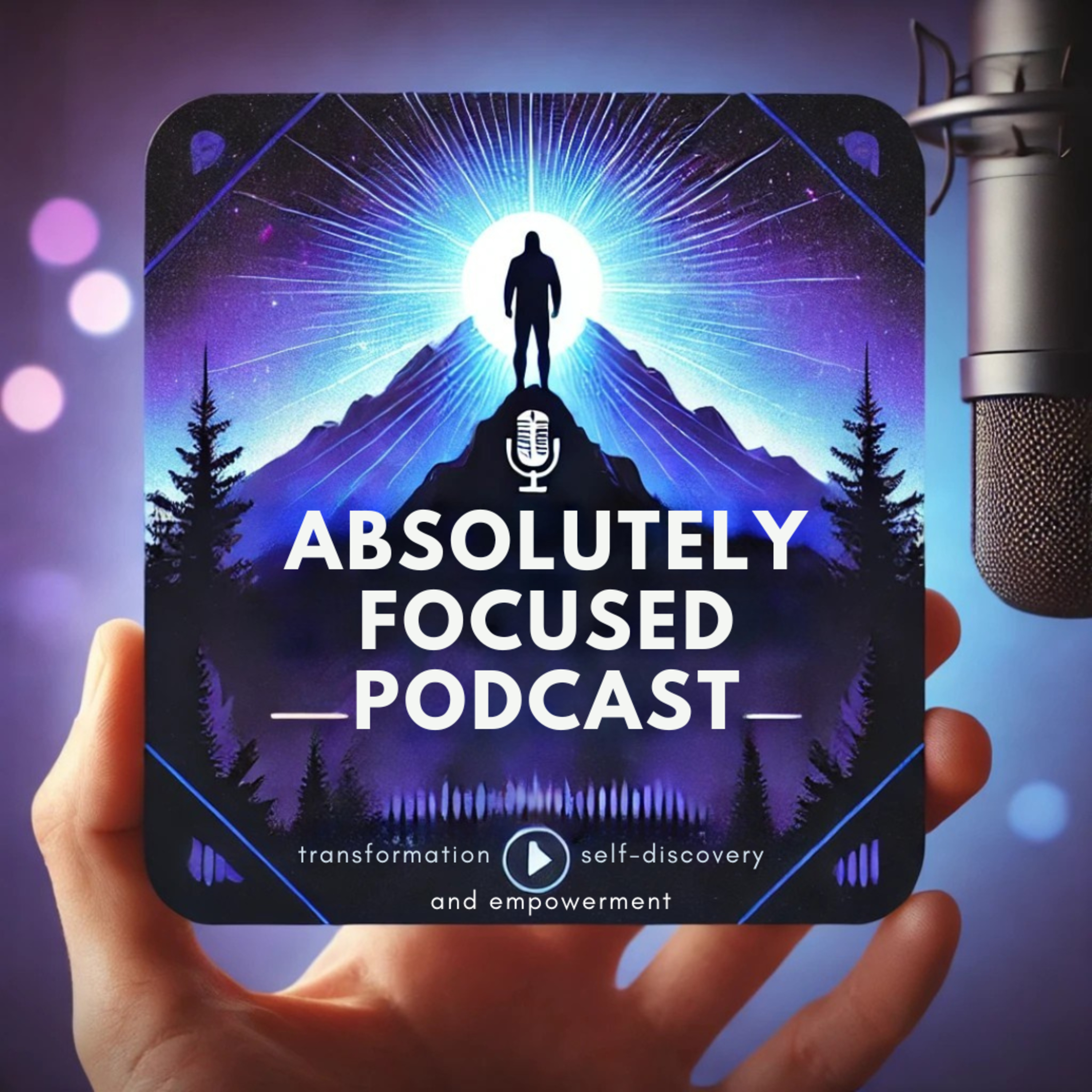 Absolutely Focused Radio Podcast