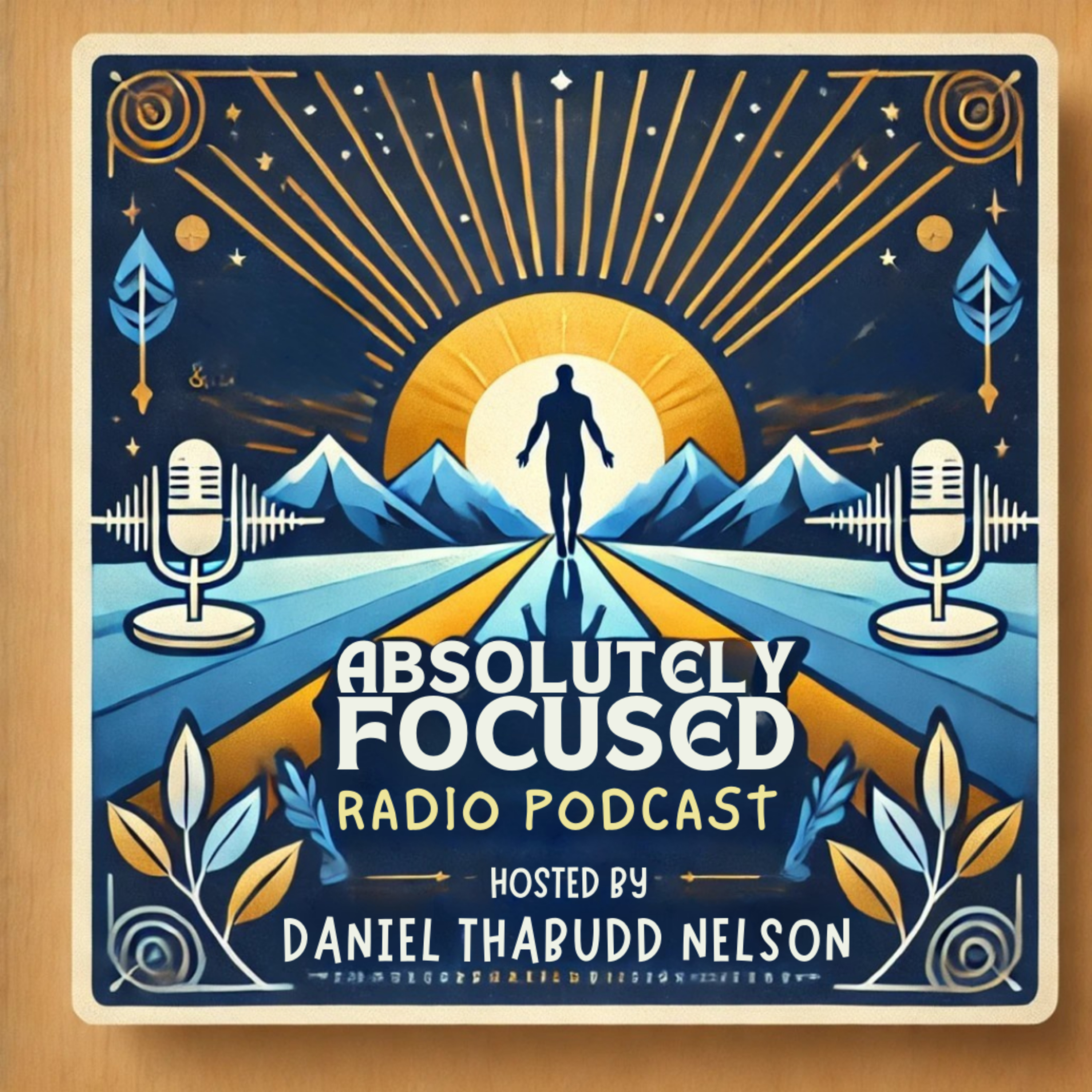 Absolutely Focused Radio Podcast