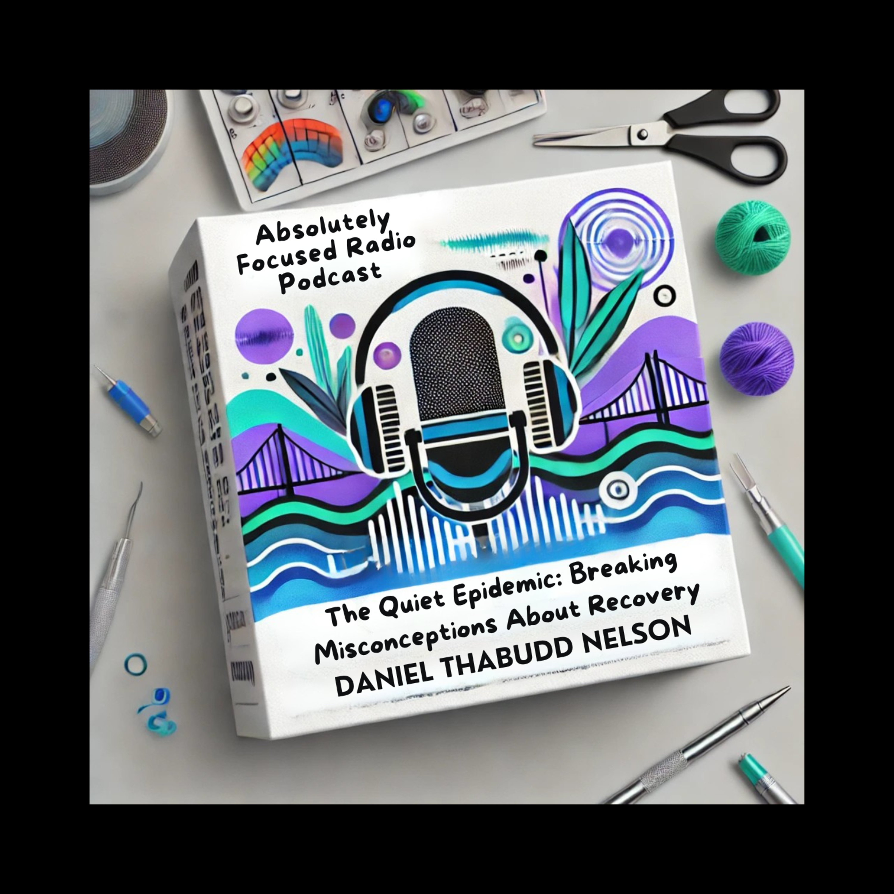 Absolutely Focused Radio Podcast
