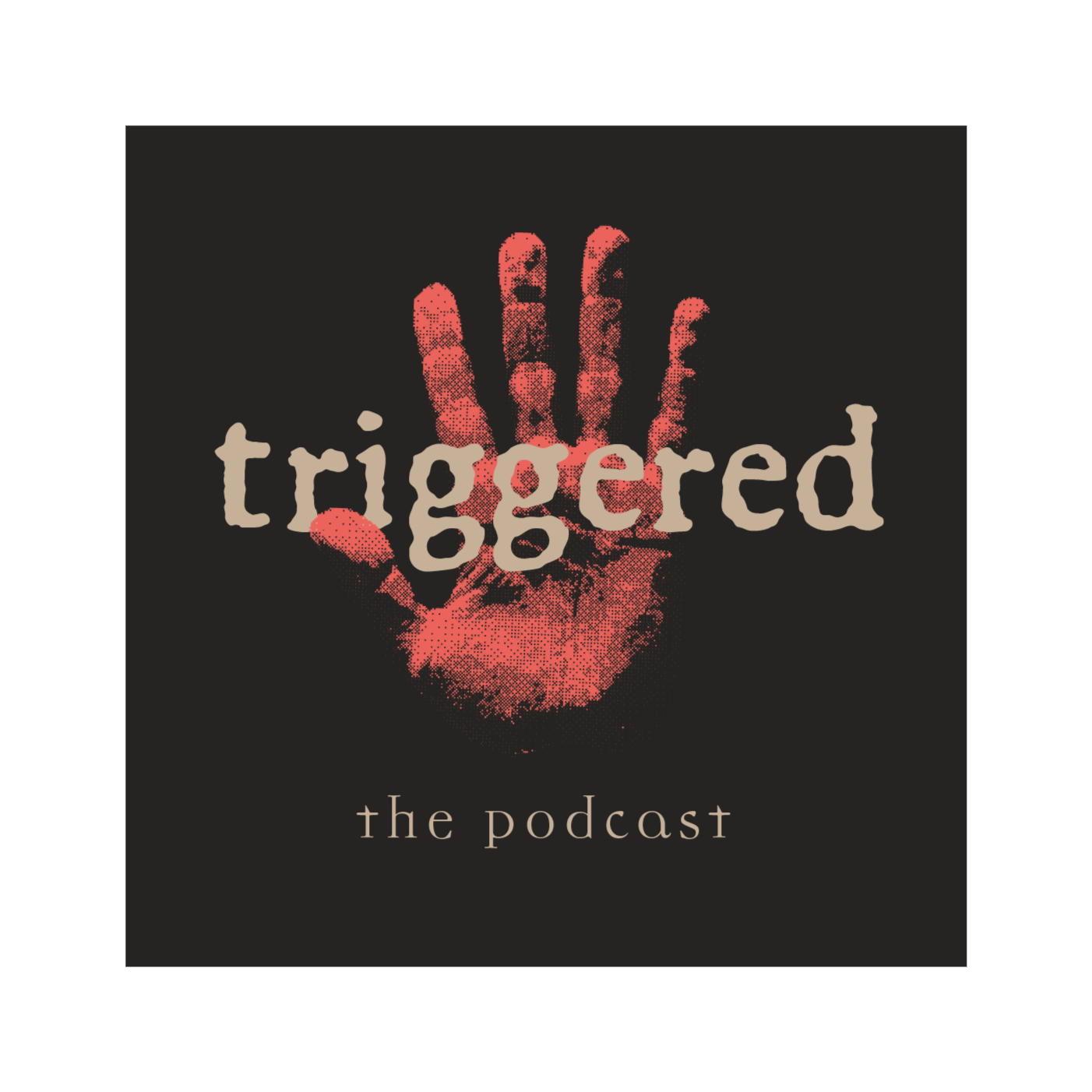 Triggered - The True Crime Podcast