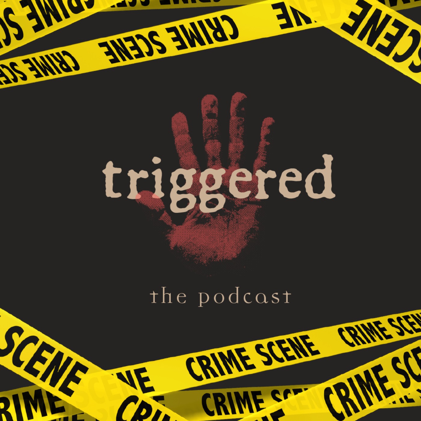 Triggered - The True Crime Podcast