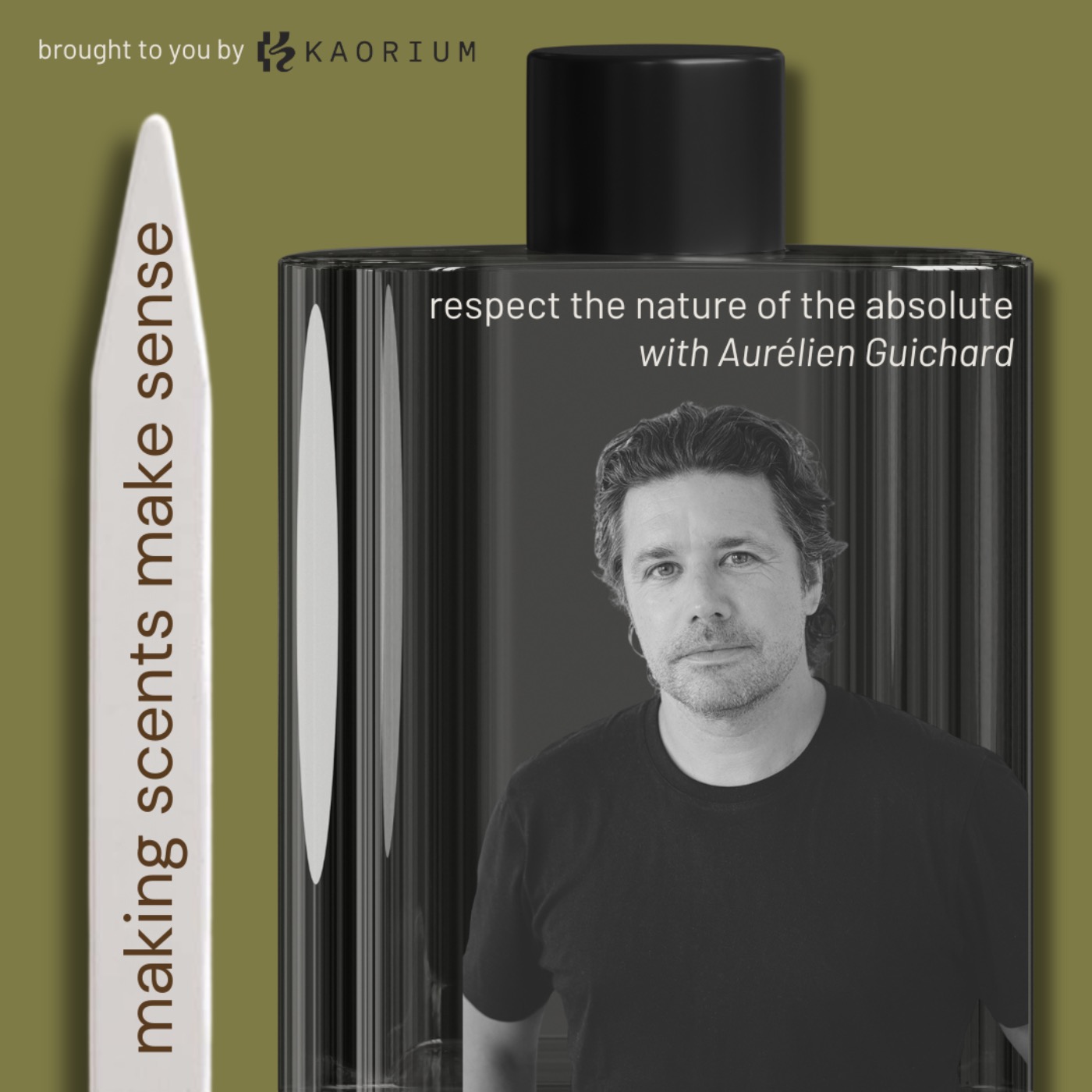 Respect the Nature of the Absolute with Perfumer and Matiere Premiere Brand Founder Aurelien Guichard Respect the Nature of the Absolute with Perfumer and Matiere Premiere Brand Founder Aurelien Guichard
