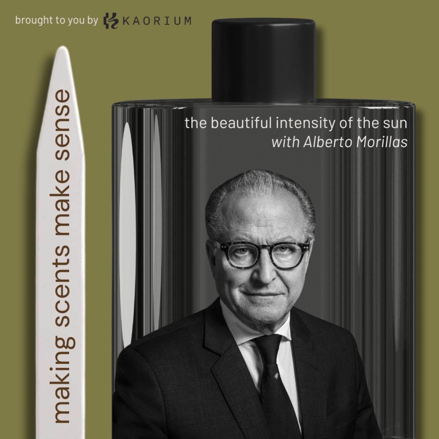 The Beautiful Intensity of the Sun with Master Perfumer Alberto Morillas