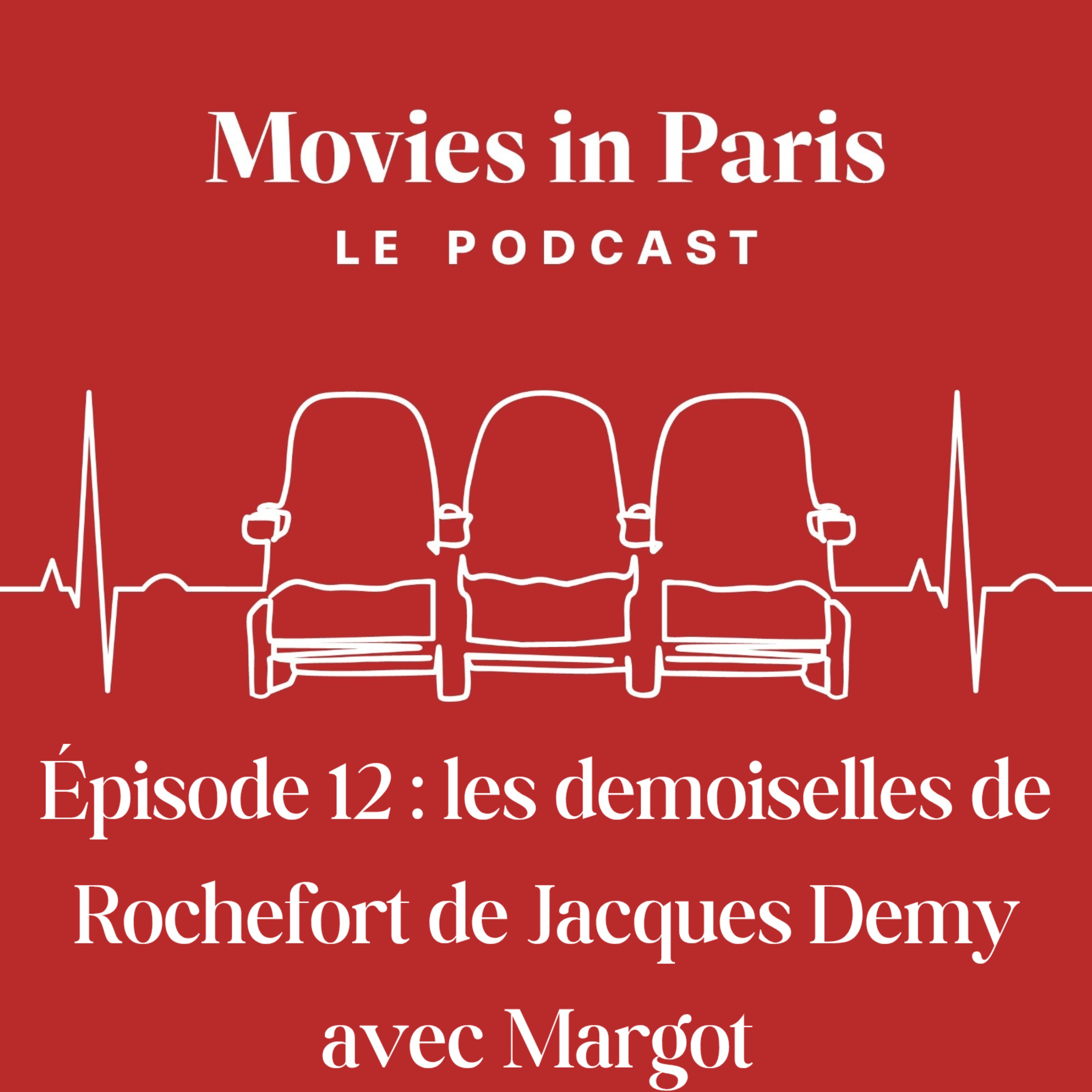 Episode 12 : Les demoiselles de Rochefort de Jacques Demy avec Margot episode artwork