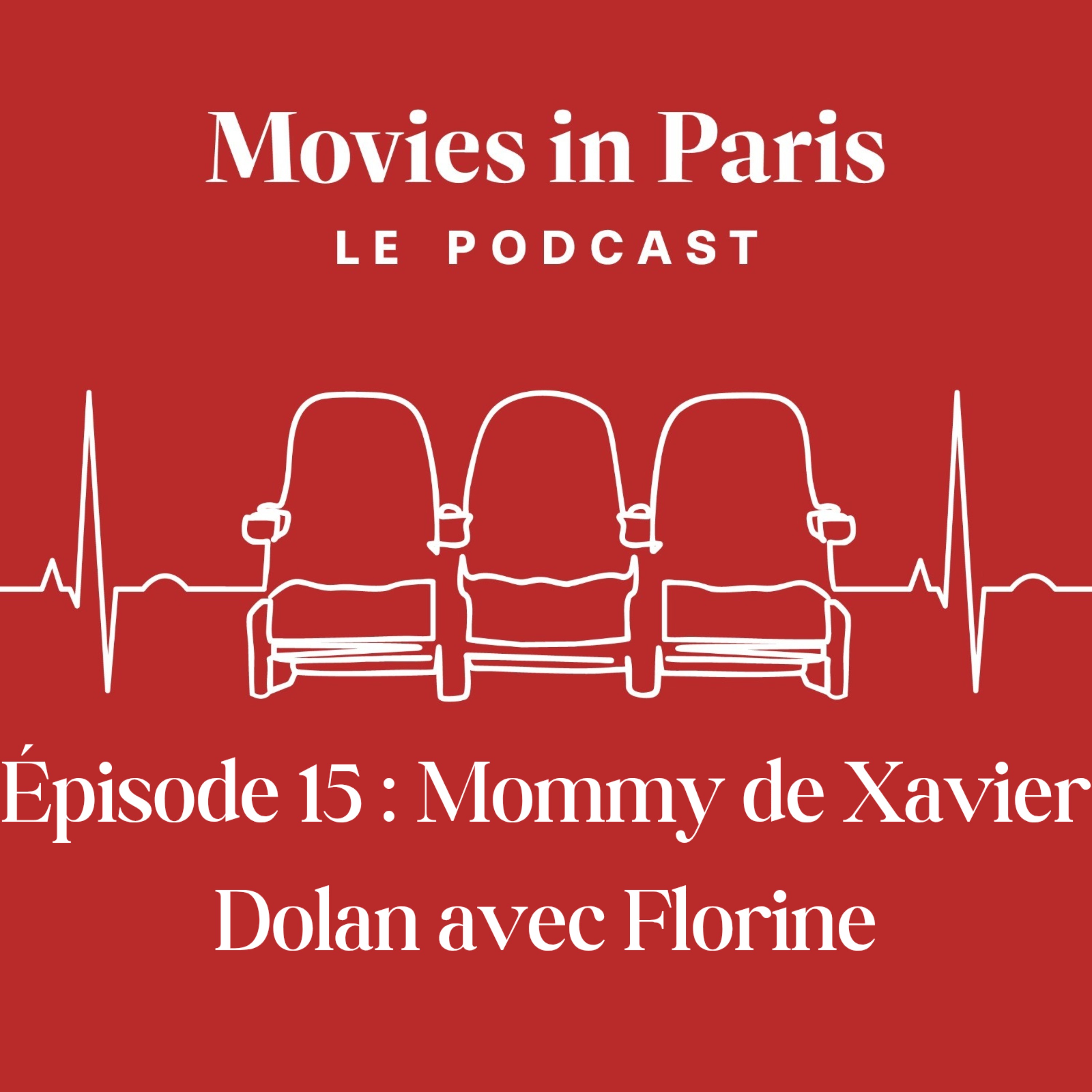 Episode 15 : Mommy de Xavier Dolan avec Florine episode artwork