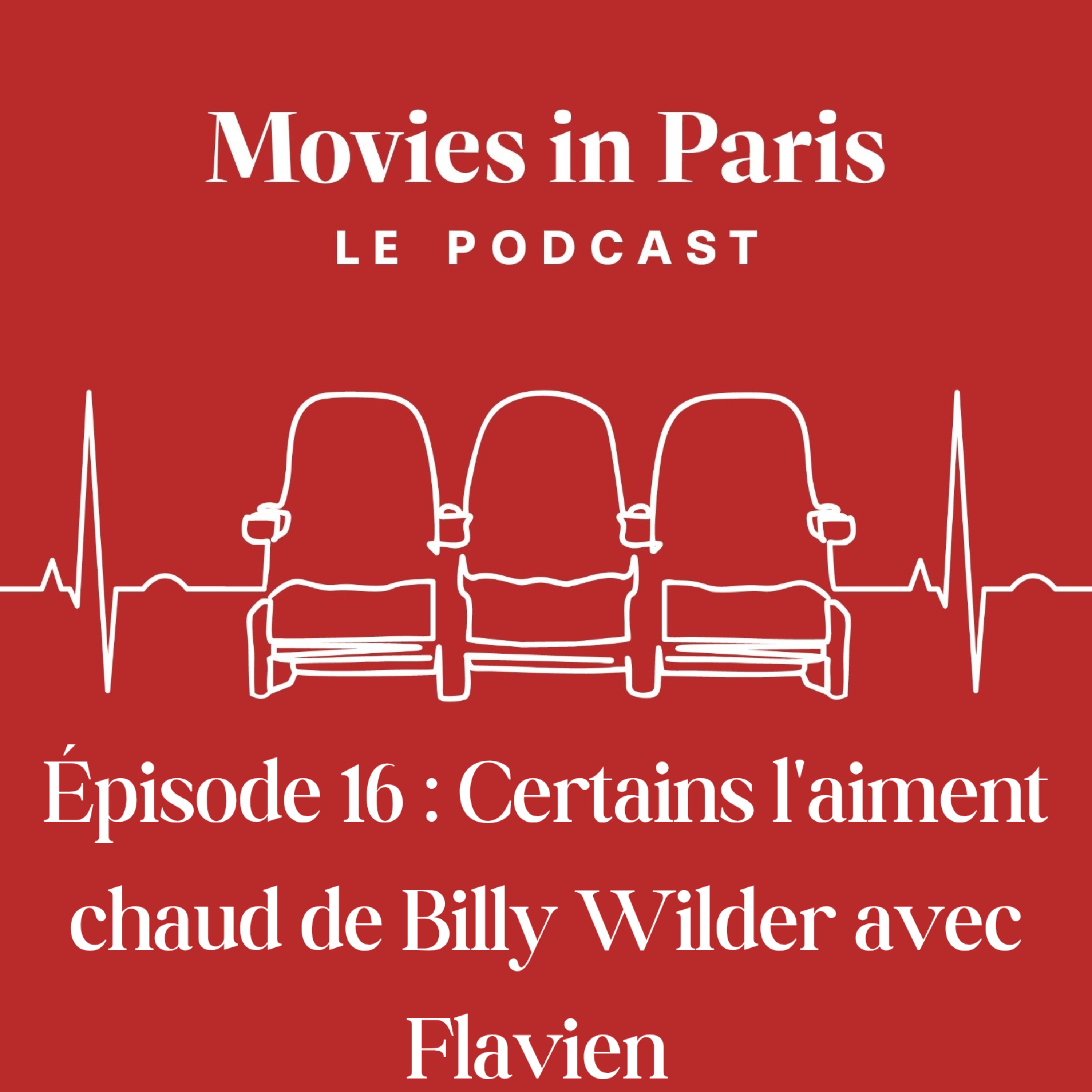 Episode 16 : Certains l'aiment chaud de Billy Wilder avec Flavien episode artwork
