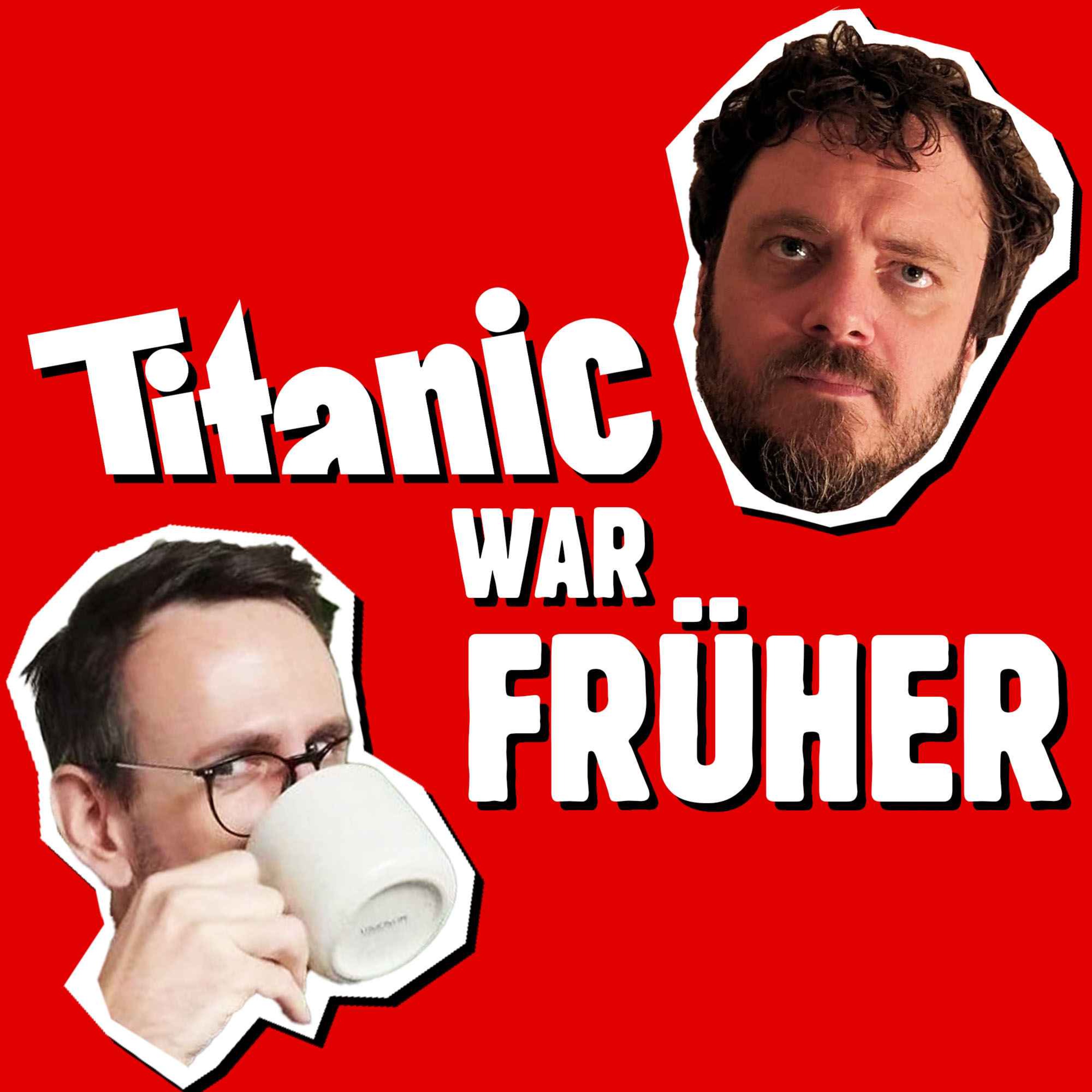 TITANIC war früher ... Der endgültige Re-Read-Podcast