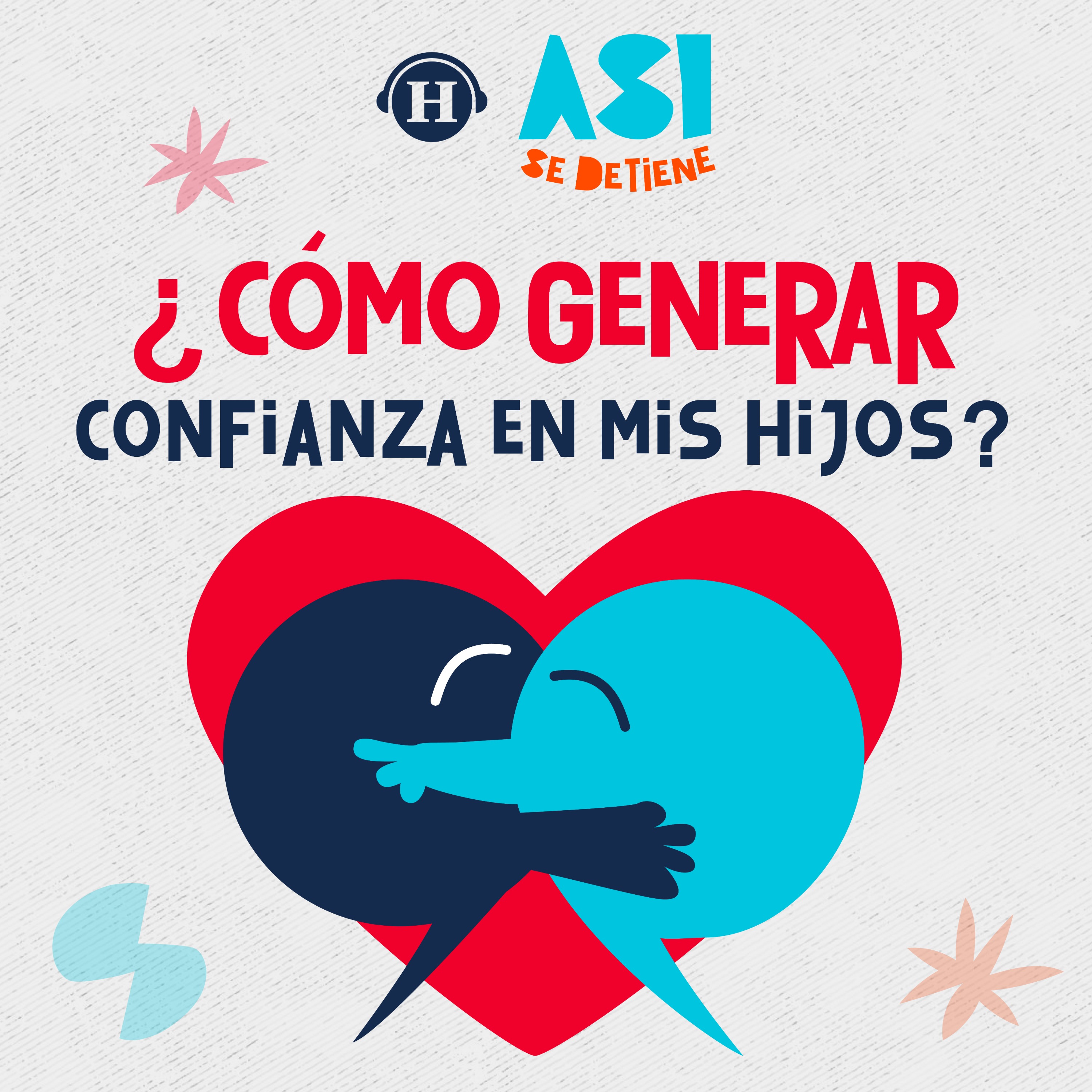 Comunicación con los hijos: ¿Cómo reforzar la confianza? episode artwork