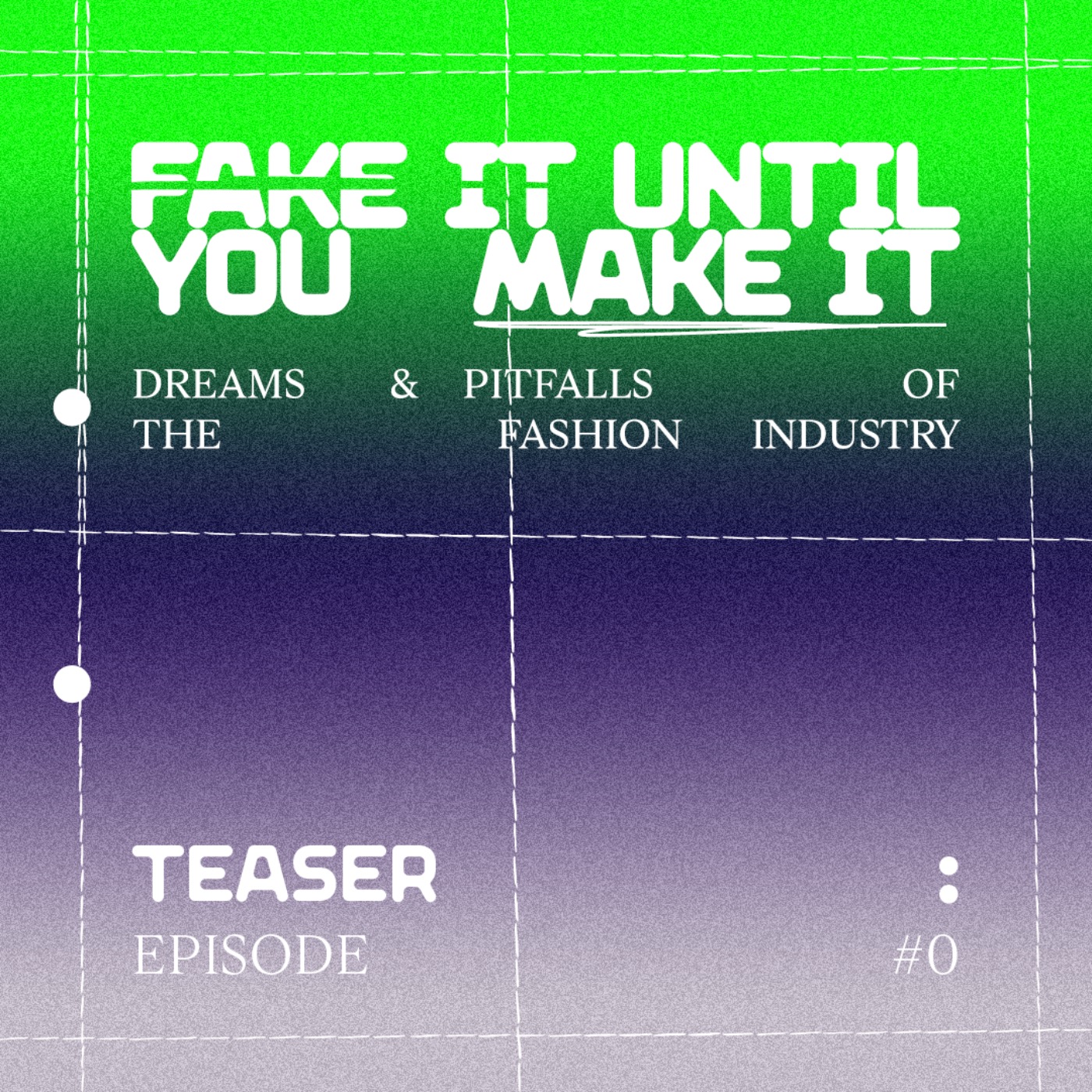 Fake It Until You Make It