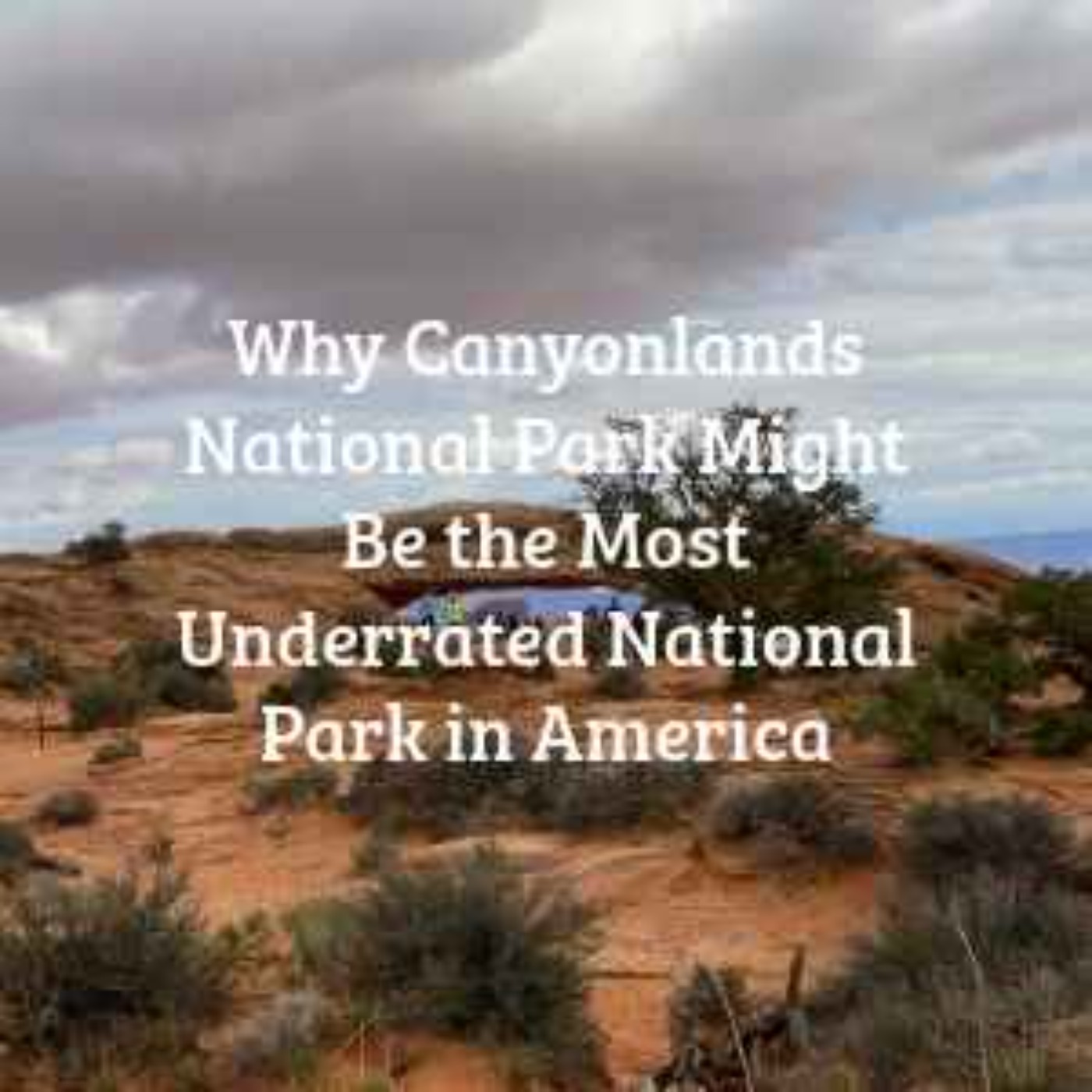 Canyonlands National Park Canyonlands National Park