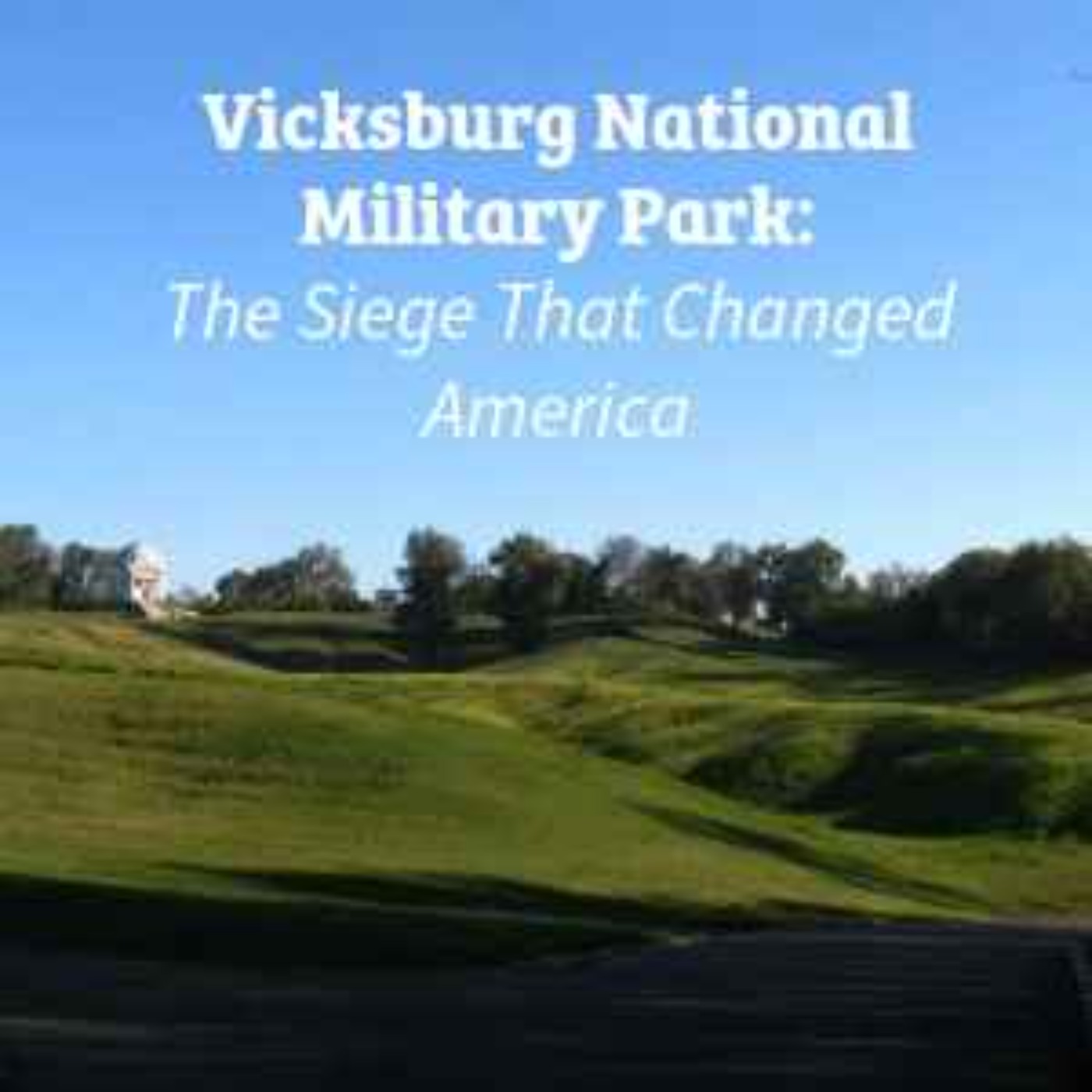 Vicksburg National Military Park Vicksburg National Military Park