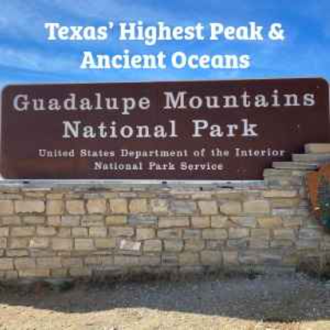 Texas’ Highest Peak & Ancient Oceans: Guadalupe Mountains National Park episode artwork