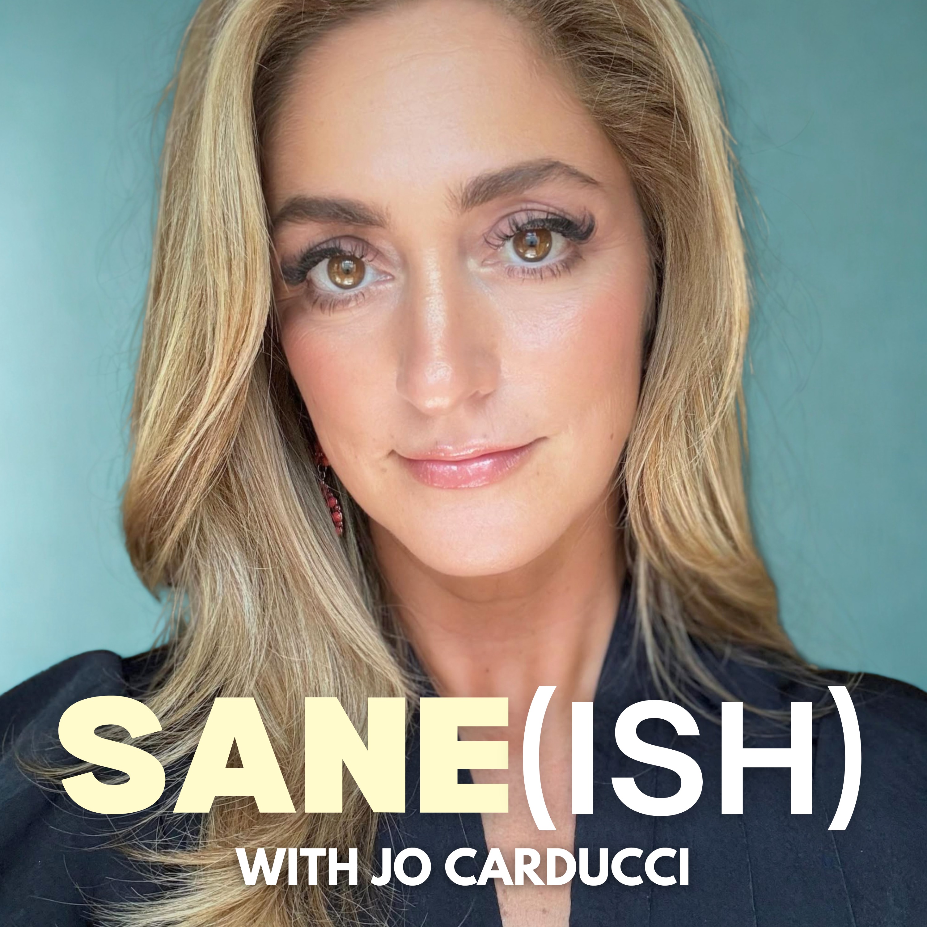 Sane(ish) with Jo Carducci launches this month!