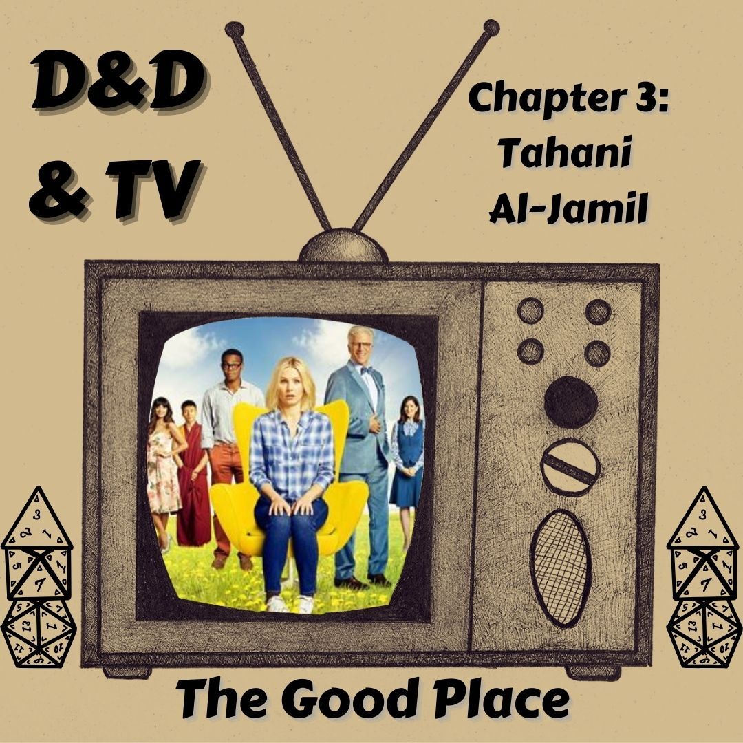 The Good Place - Chapter 3: Tahani Al-Jamil