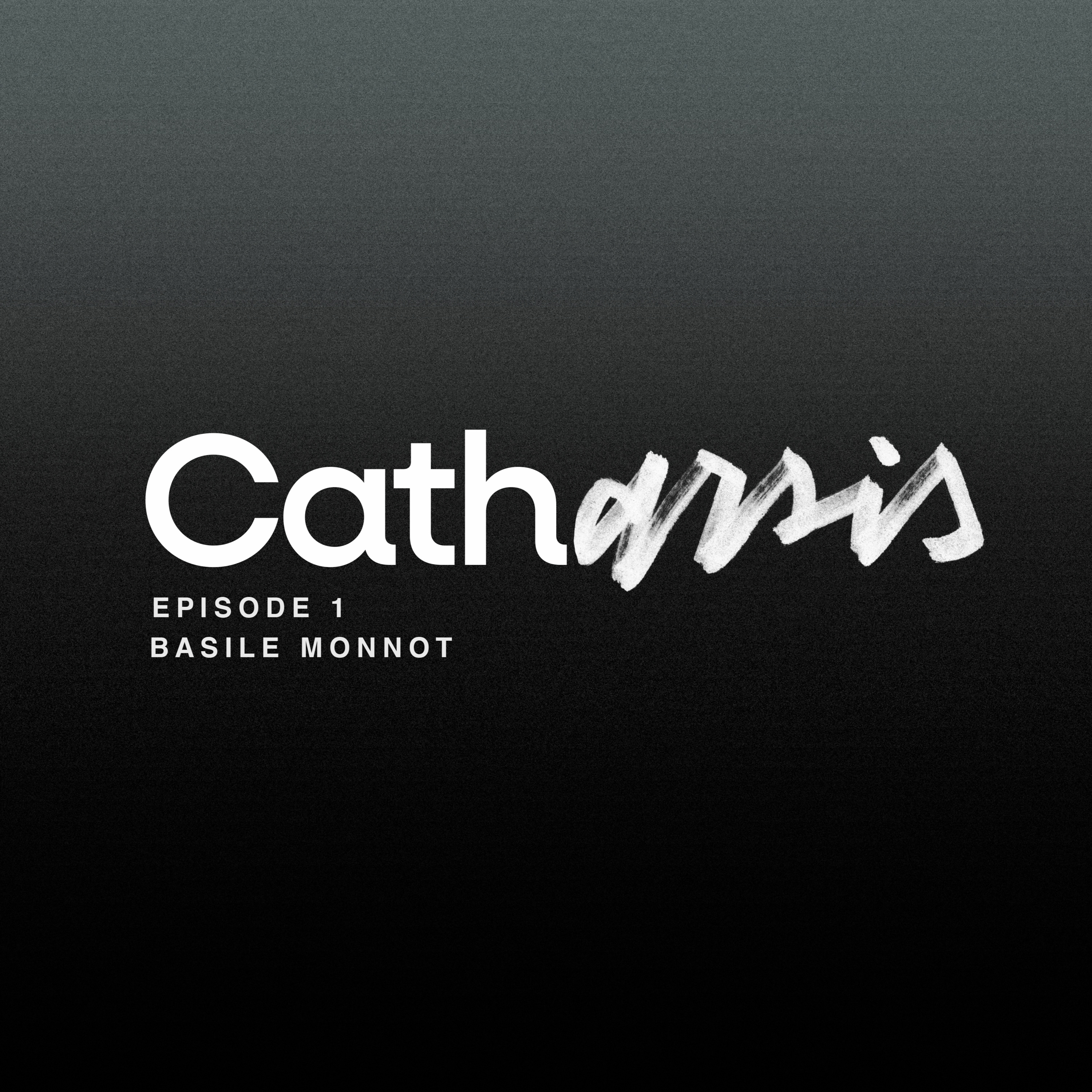 CATHARSIS | Ep 01: Basile Monnot | Réalisateur