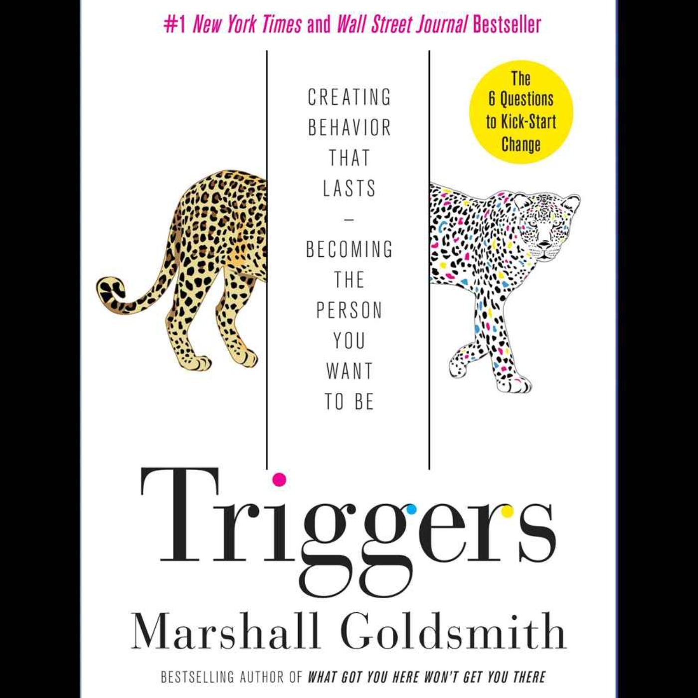 Triggers: Creating Behavior That Lasts--Becoming the Person You Want to Be