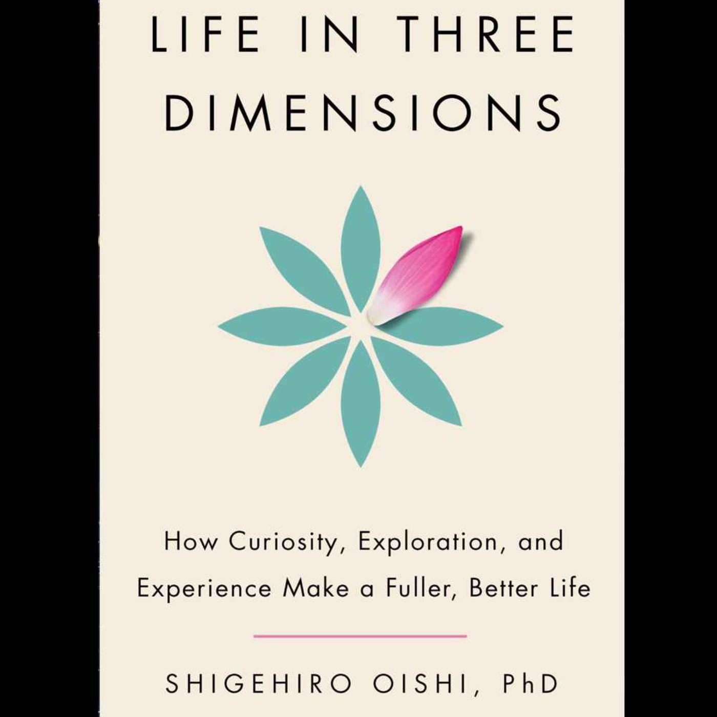 Life in Three Dimensions | Shigehiro Oishi PhD