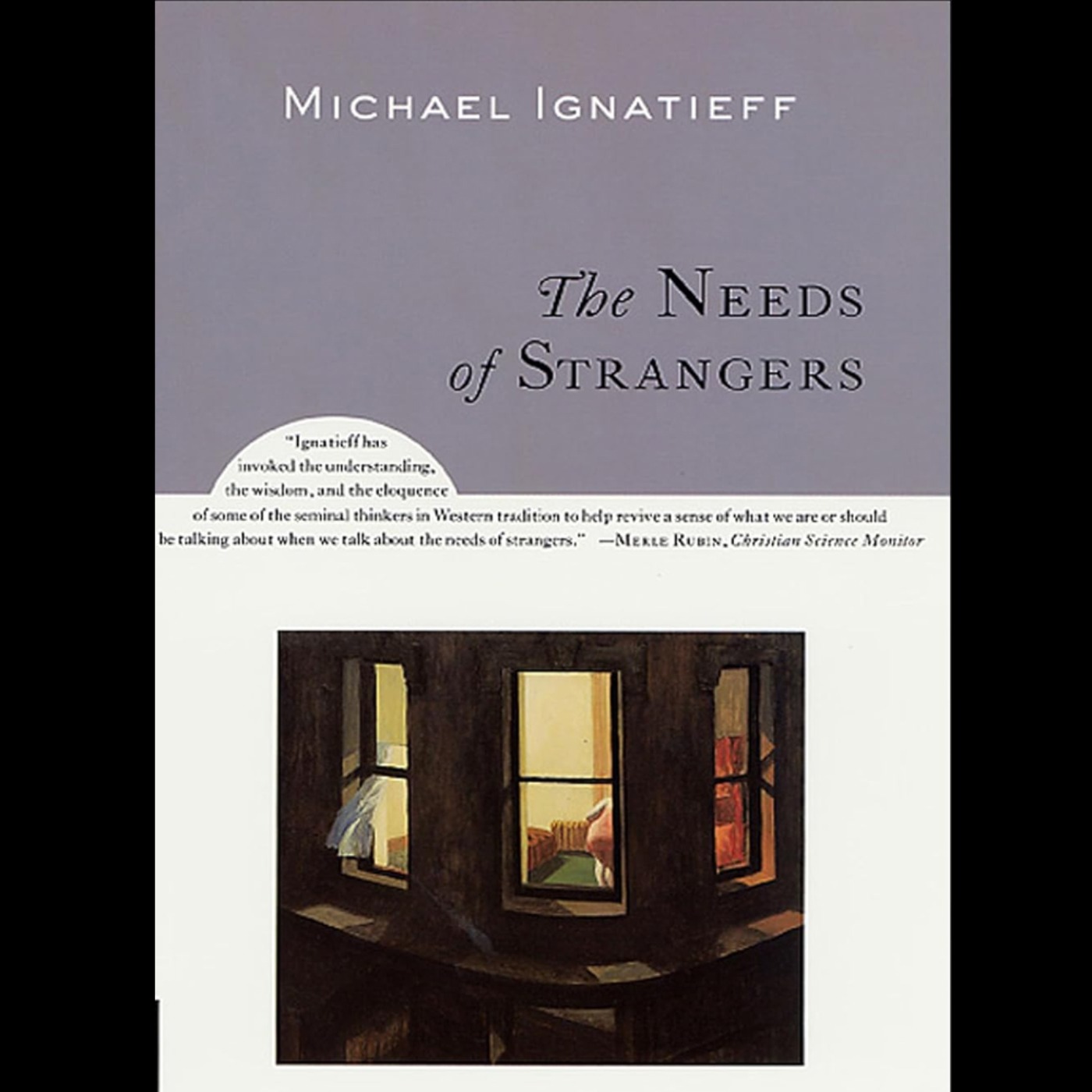 The Needs of Strangers | Michael Ignatieff