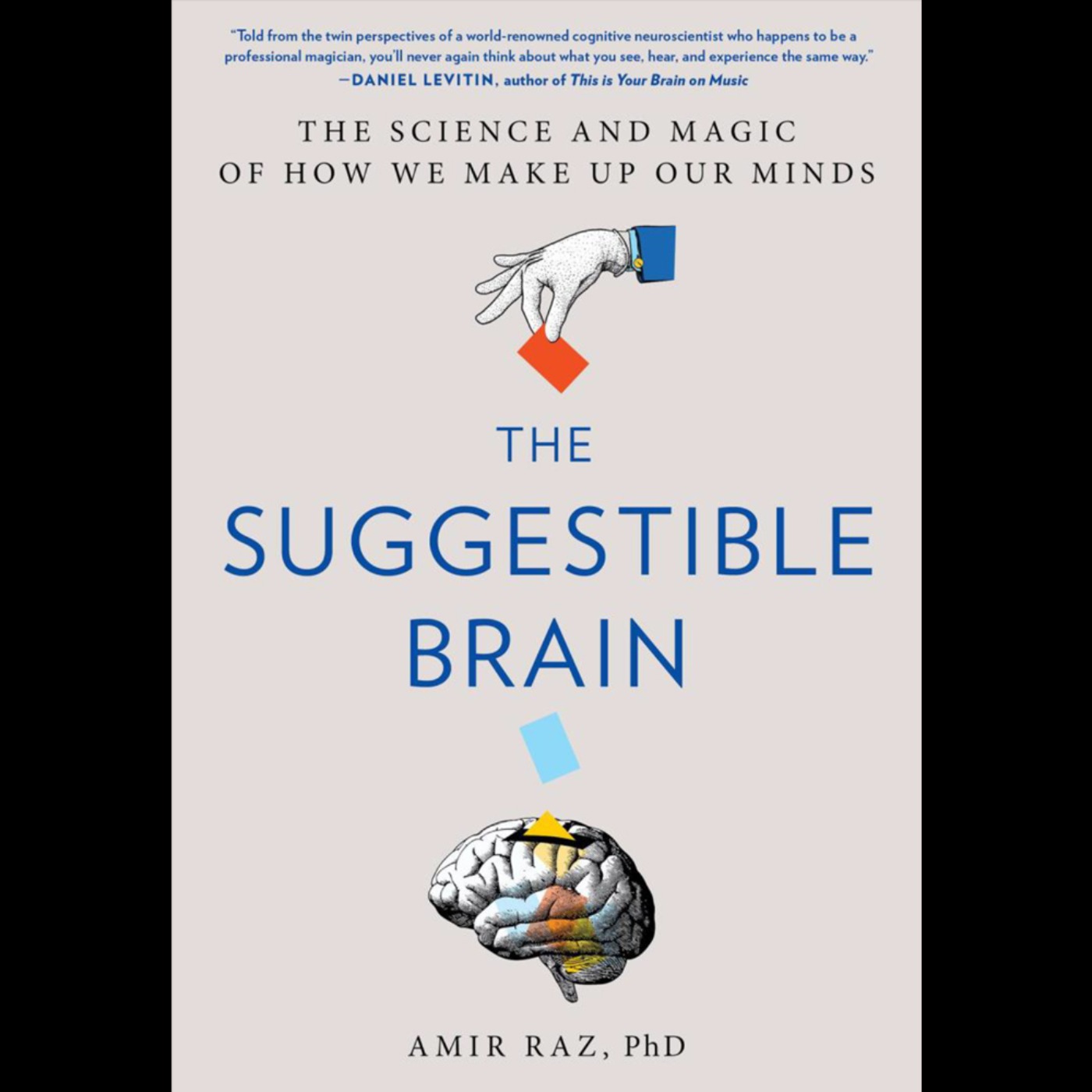 The Suggestible Brain | Amir Raz