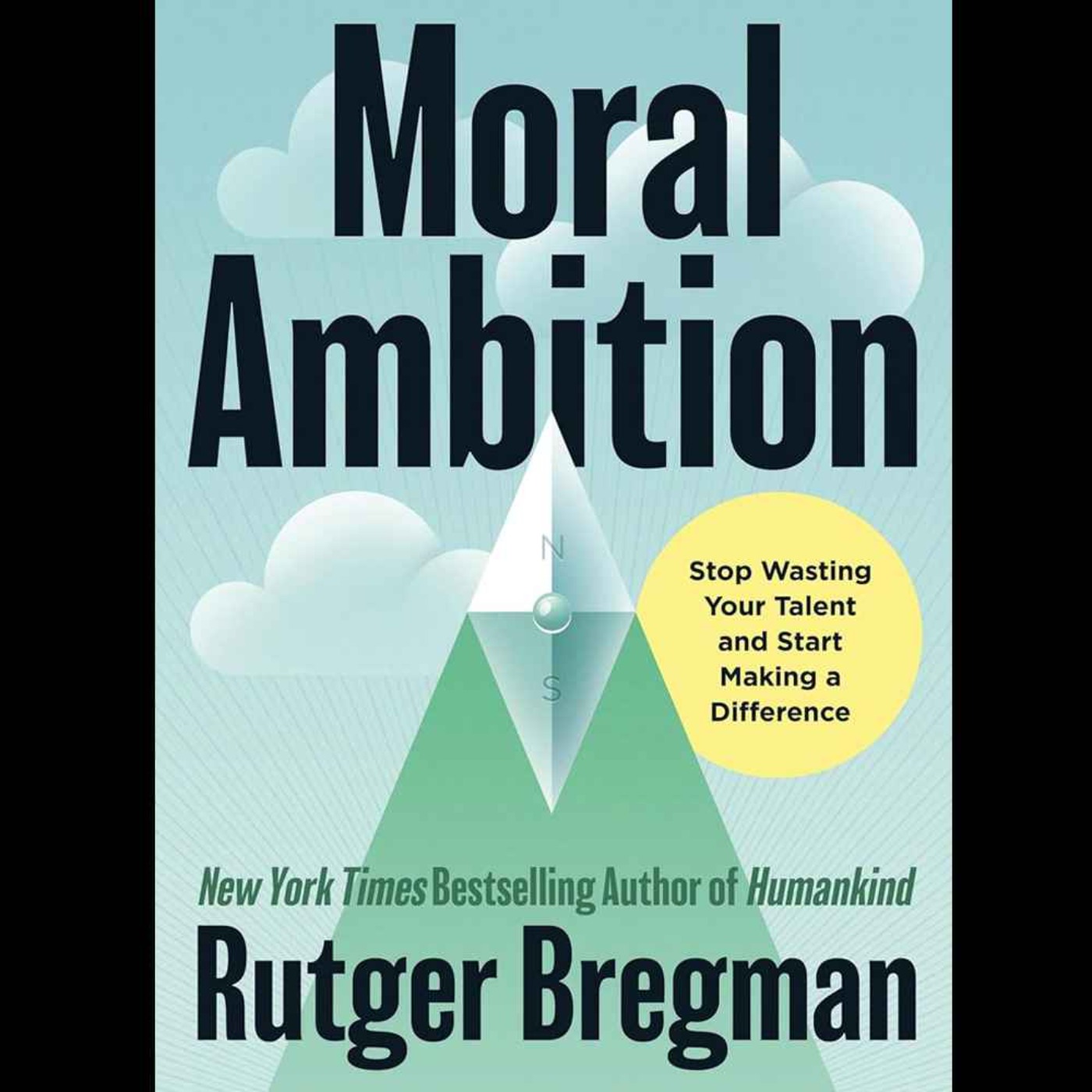 Moral Ambition |  Rutger Bregman