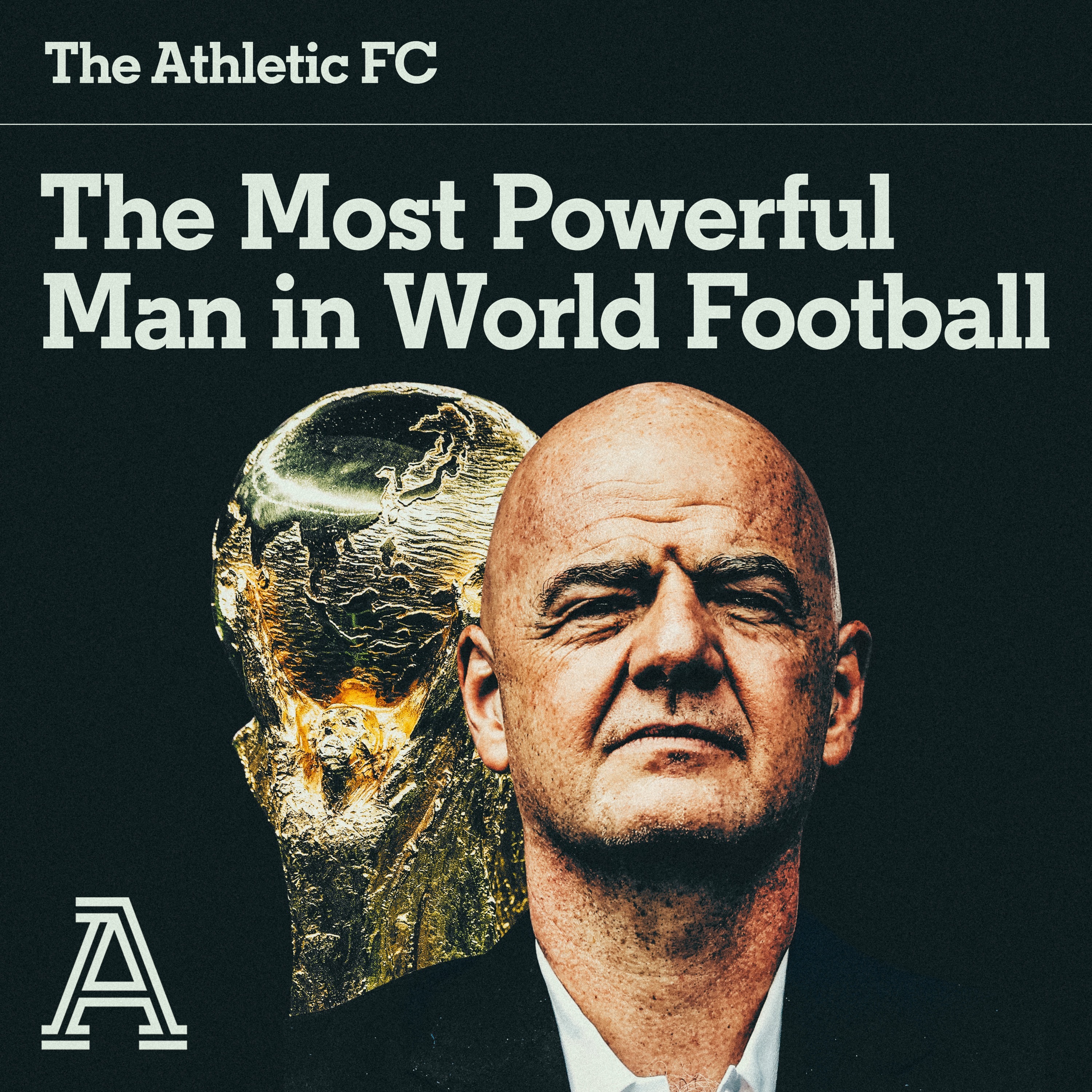 The Most Powerful Man in World Football