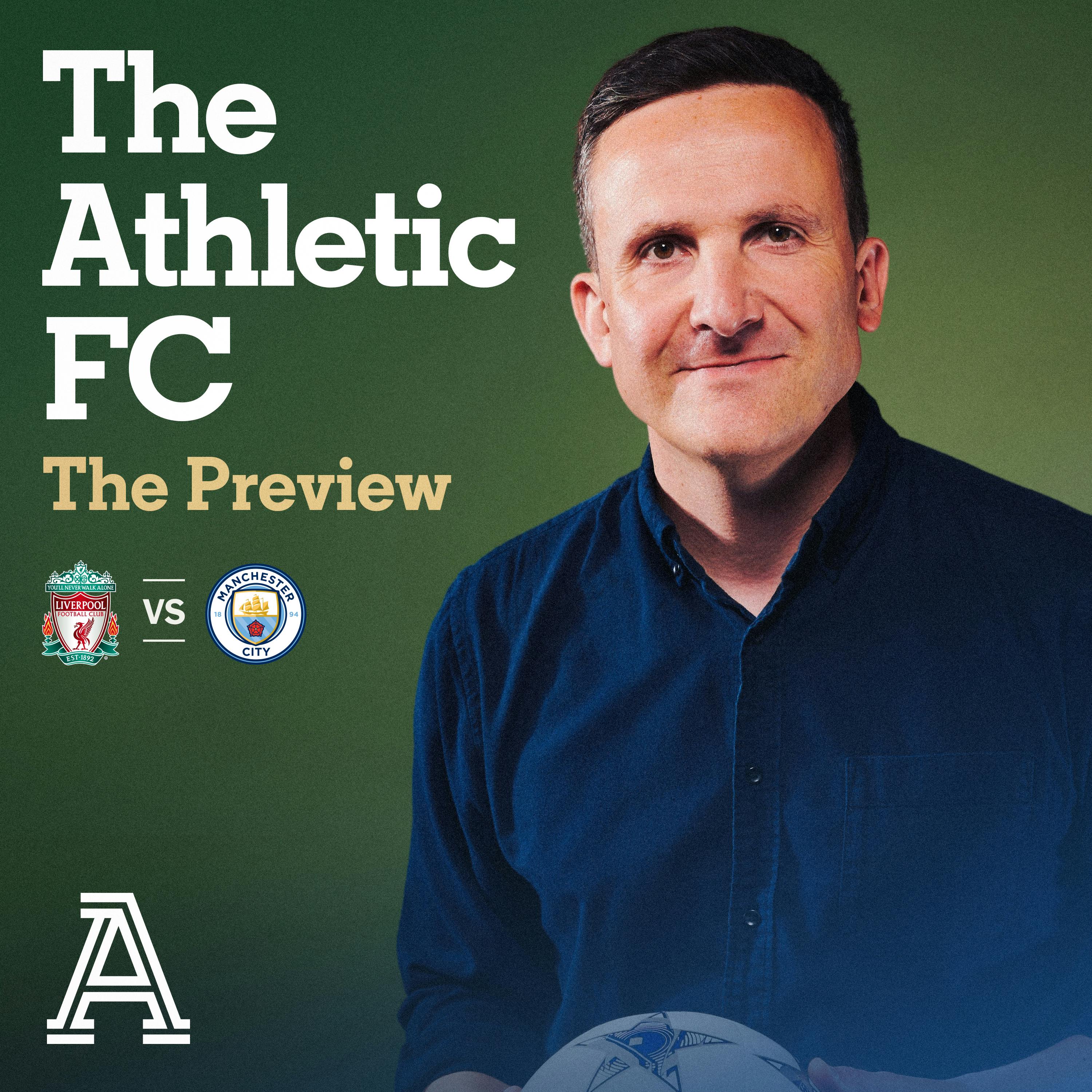 The Preview - Liverpool vs Man City