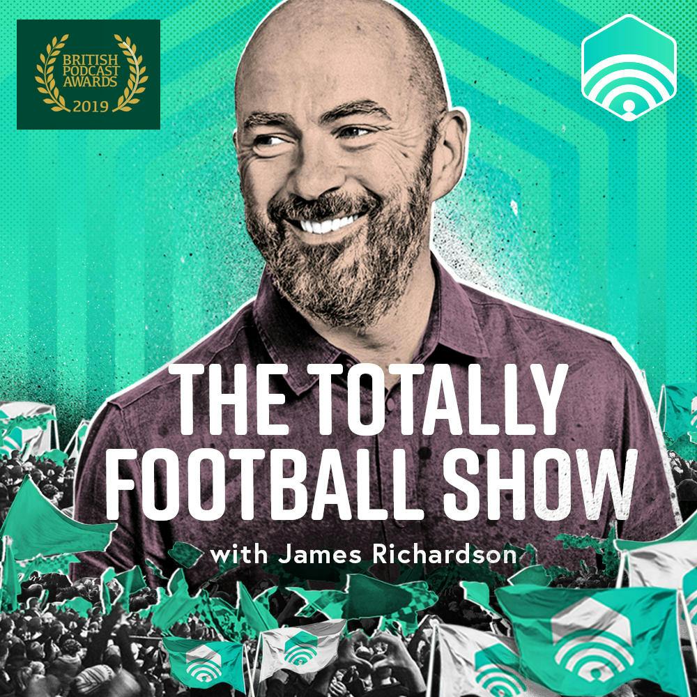 The Totally Football Show with James Richardson