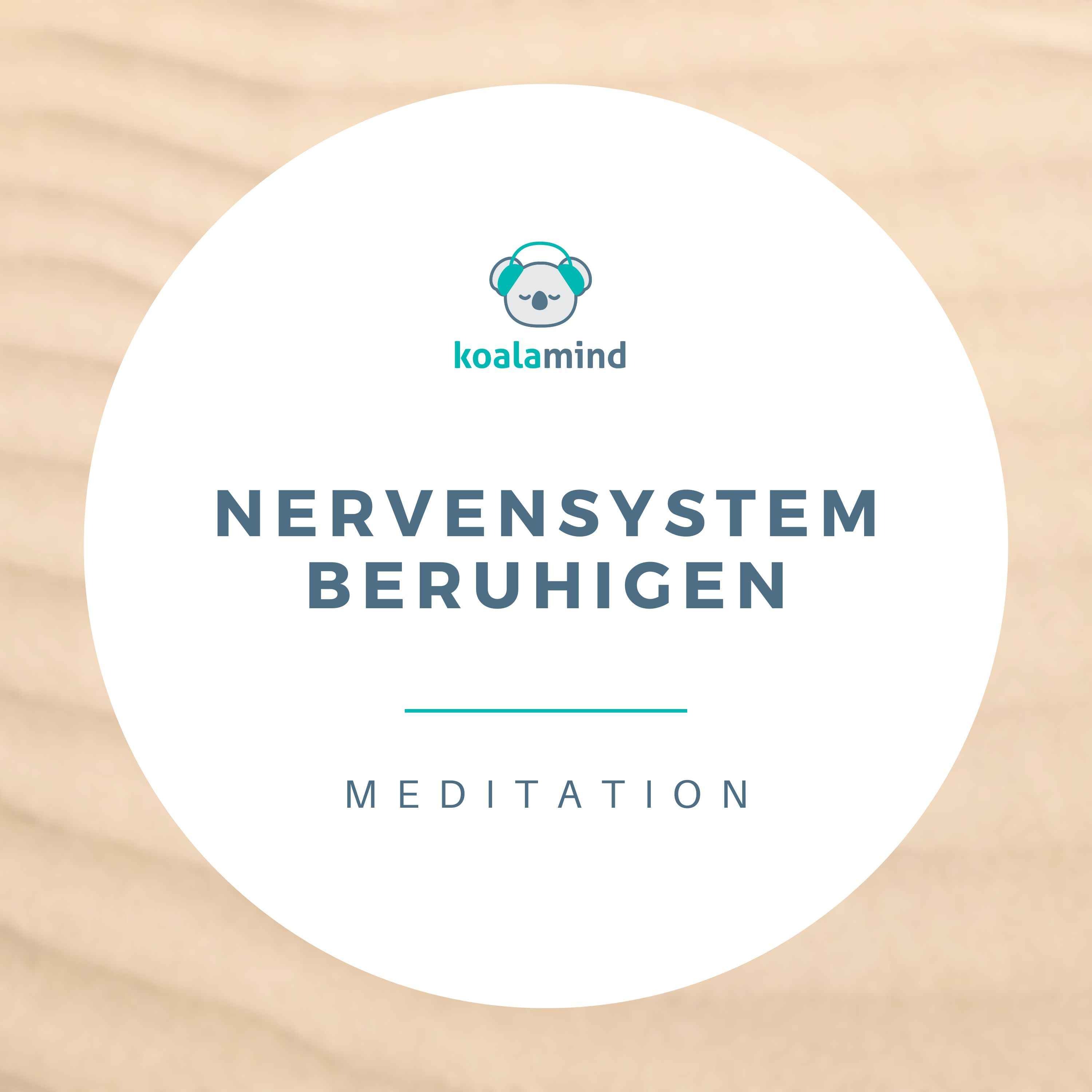 Meditation: Dein Nervensystem beruhigen