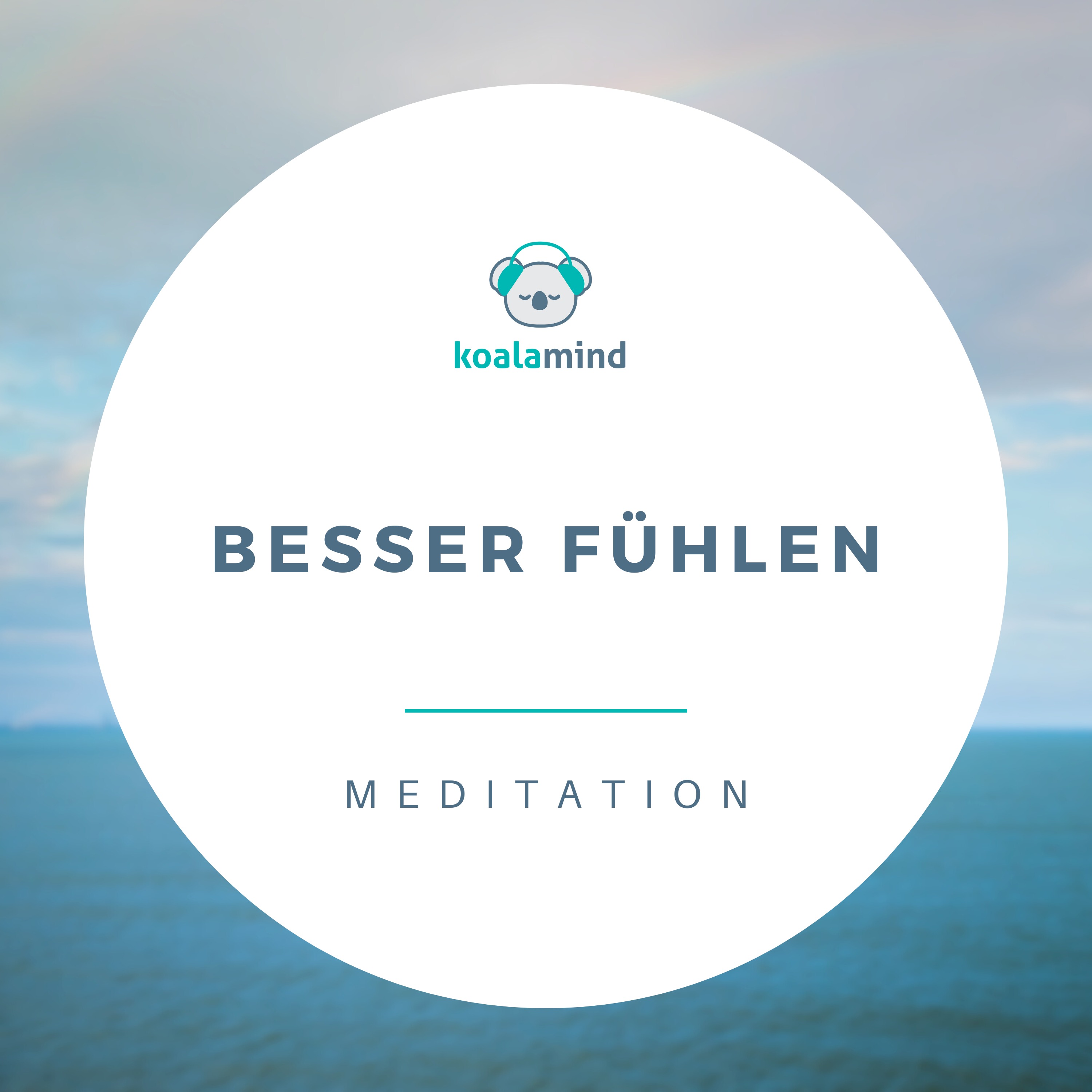 Meditation: Besser fühlen in schwierigen Phasen