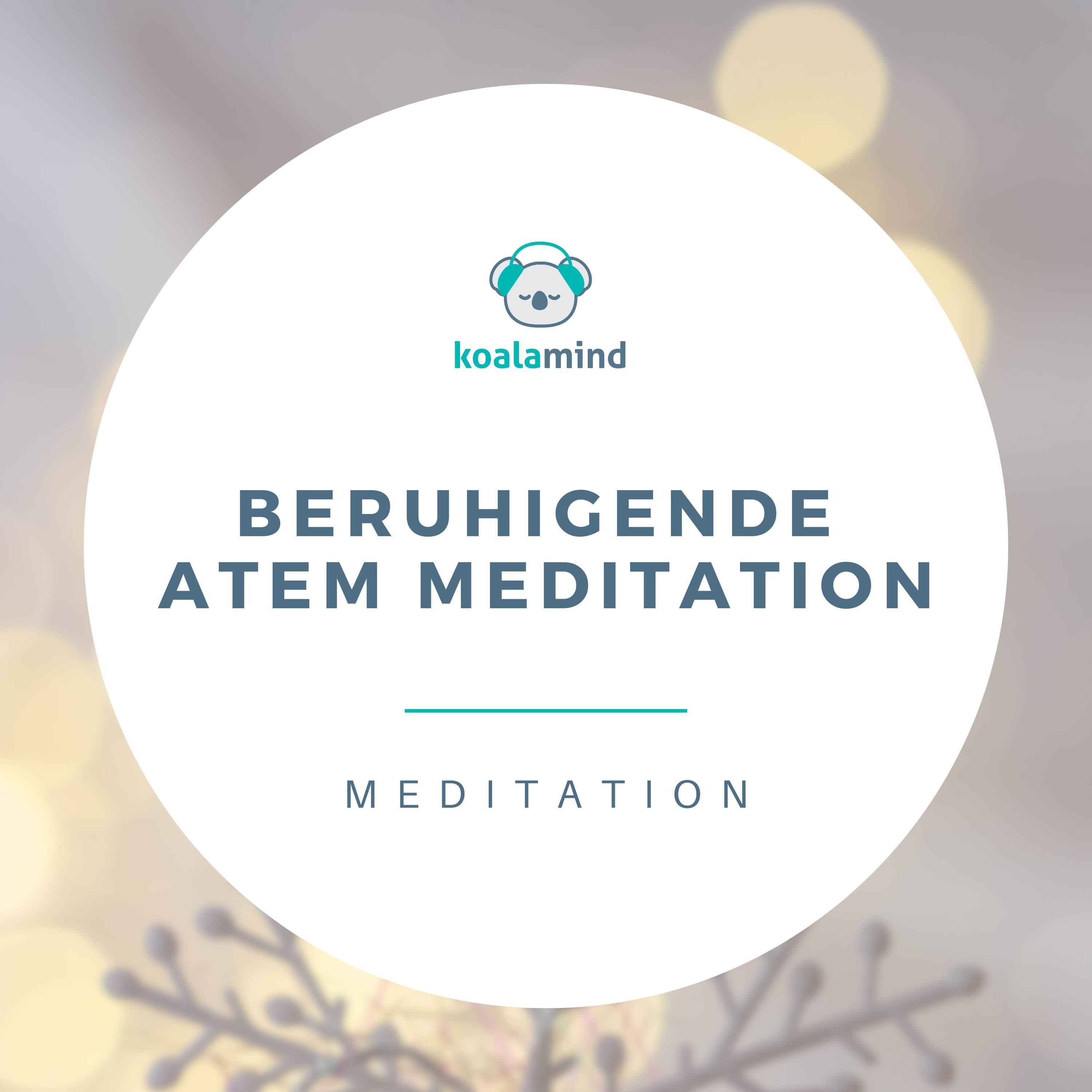 Beruhigende Atem Meditation