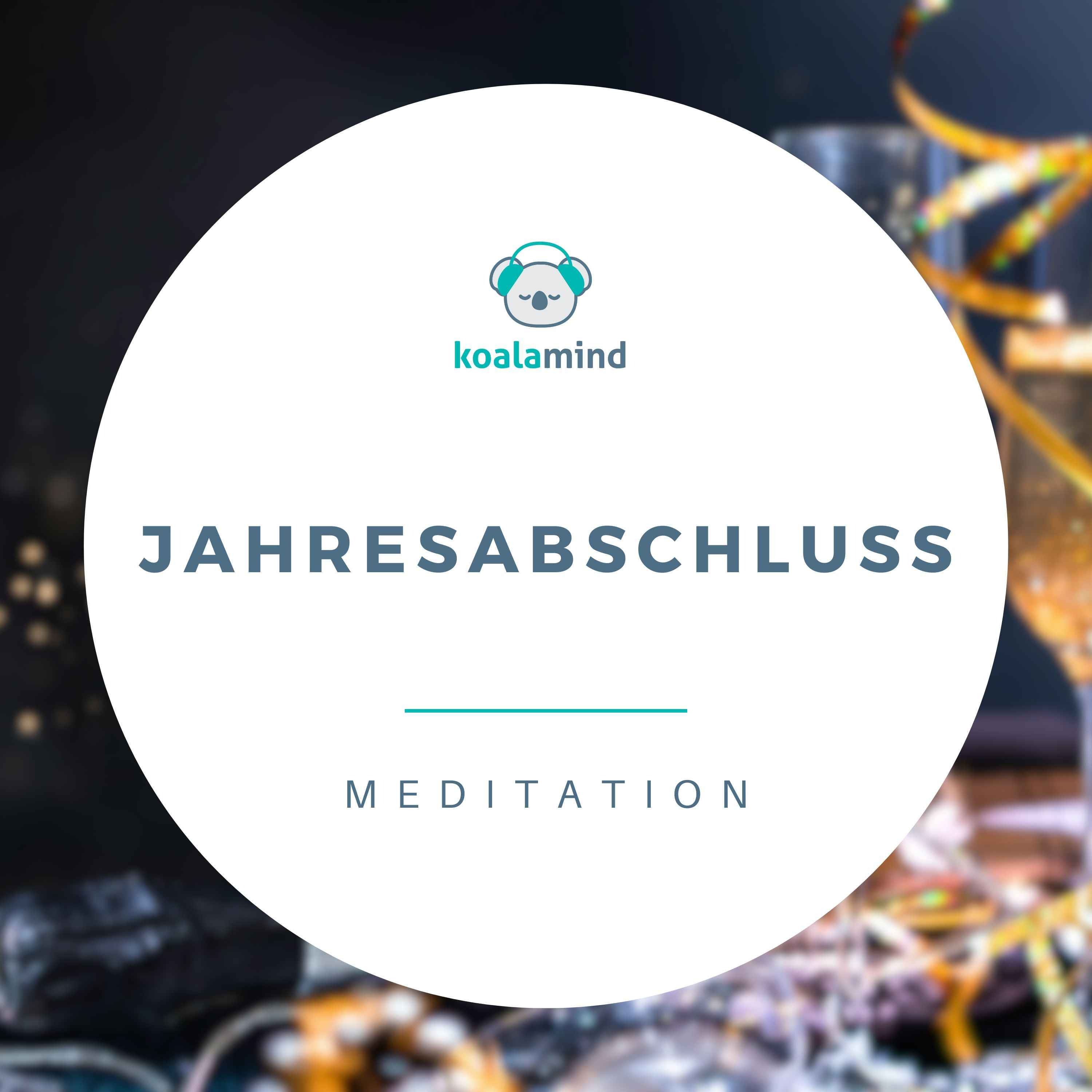 Meditation: Das Jahr bewusst abschließen Meditation: Das Jahr bewusst abschließen