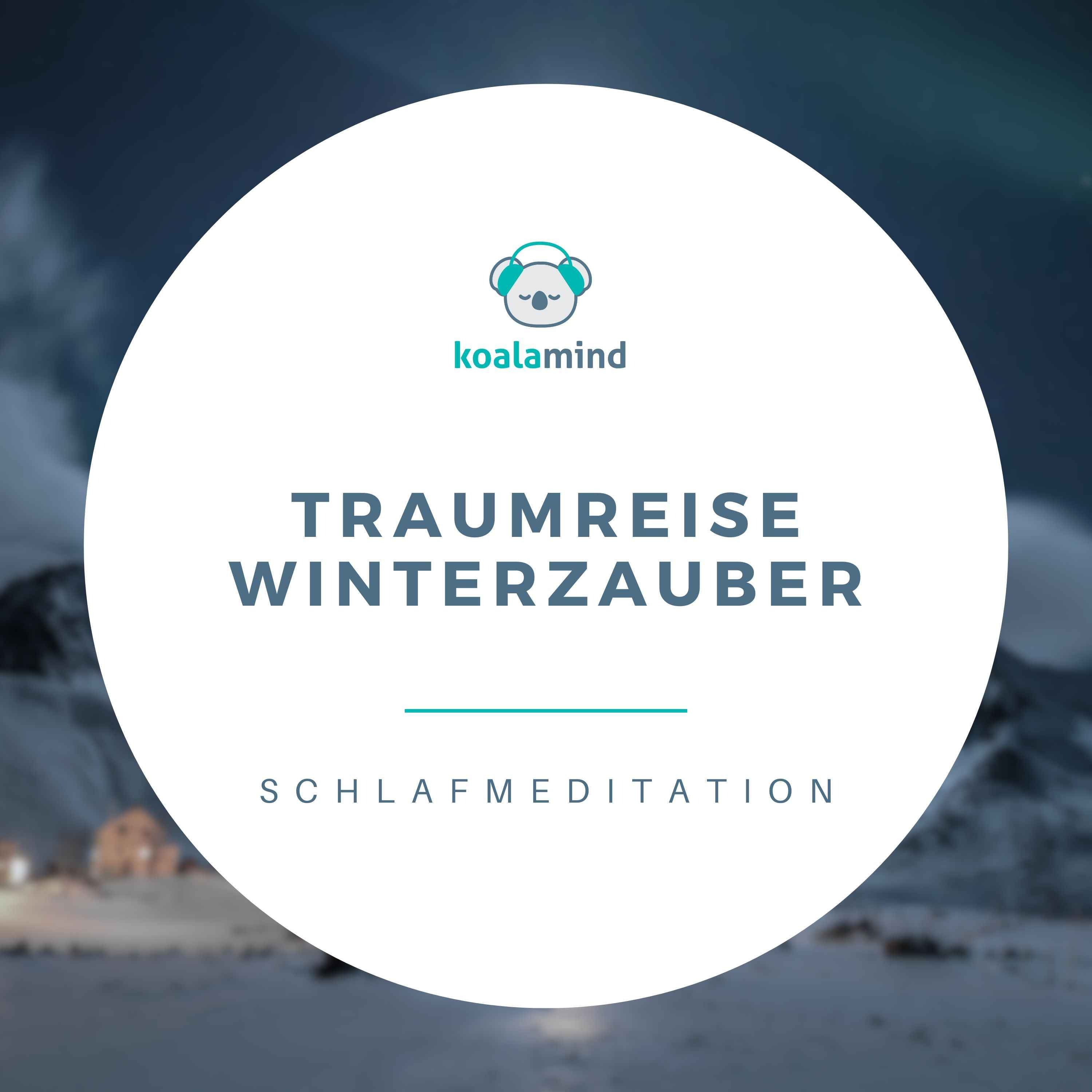 Einschlafmeditation: Traumreise Winterzauber