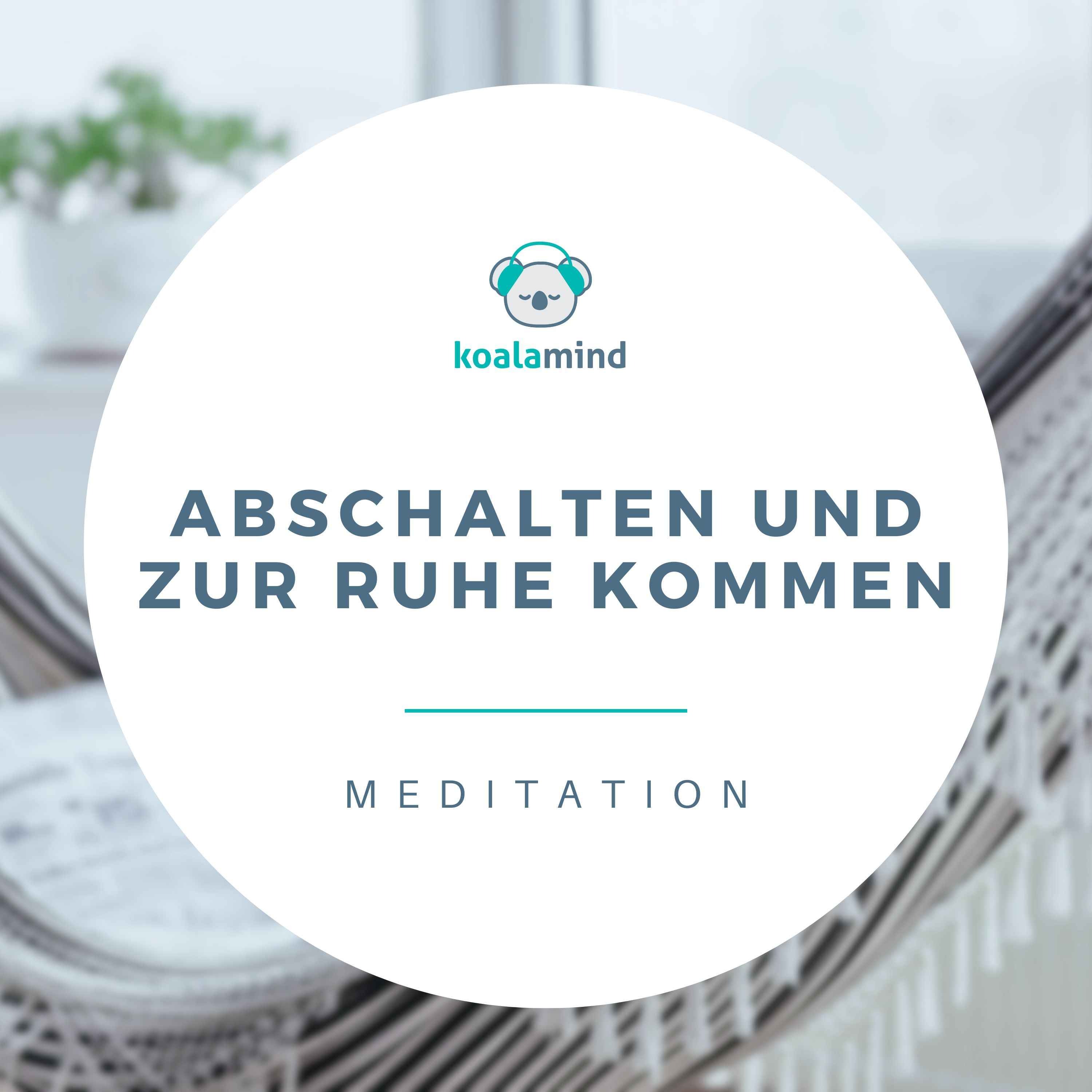 Meditation: Abschalten und zur Ruhe kommen