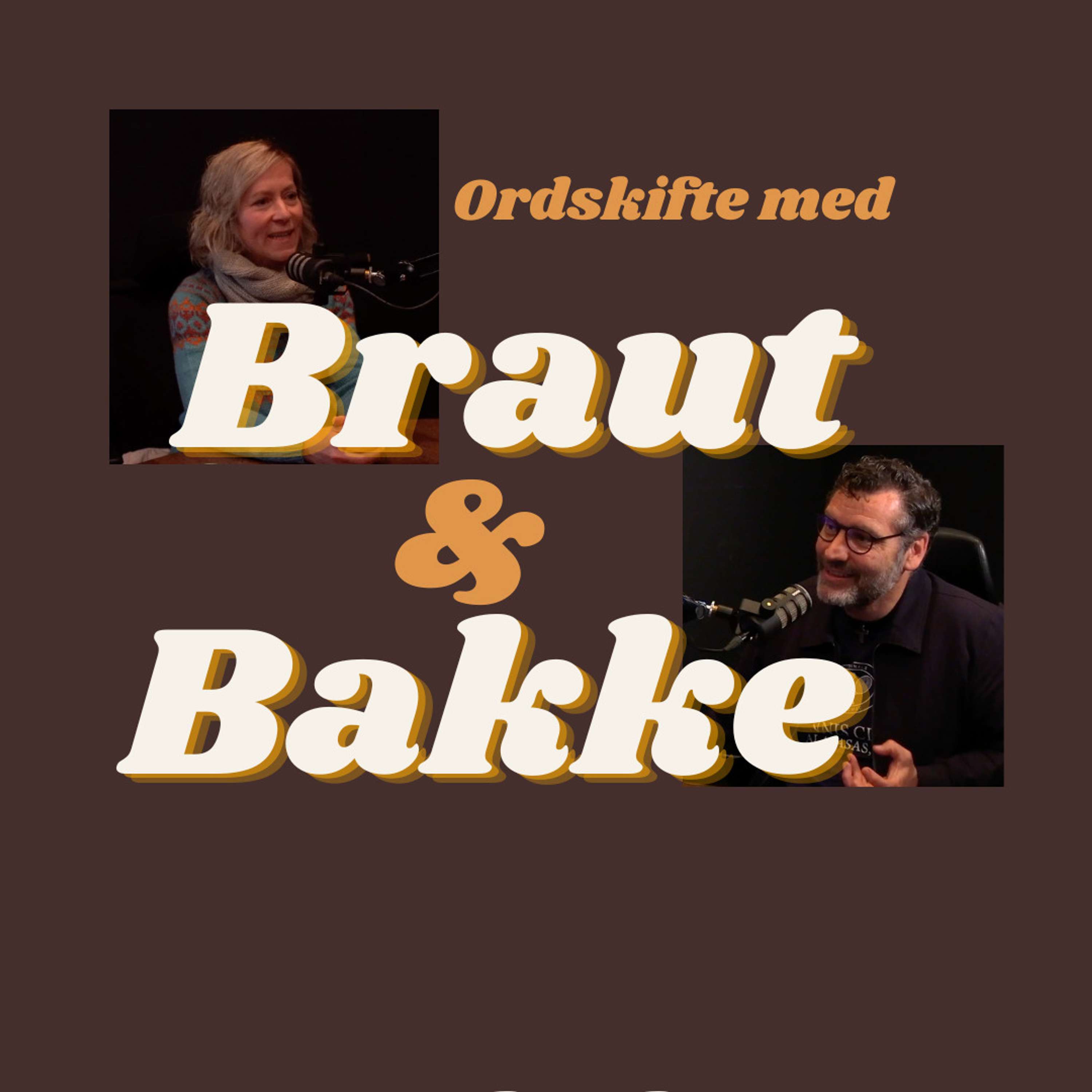 Ordskifte med Braut og Bakke – Underordning del 2