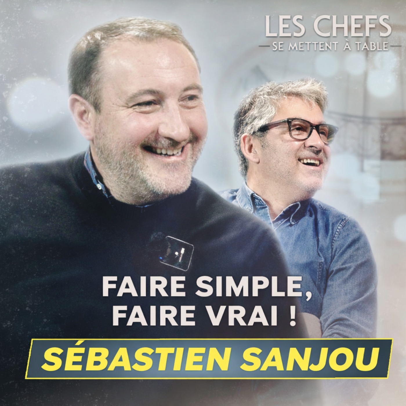 Les Chefs se mettent à table : Sébastien Sanjou : exigence, vérité et respect du produit