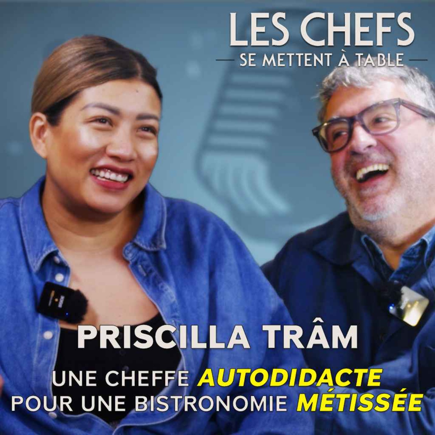 LES CHEFS SE METTENT A TABLE : Priscilla Trâm, une cheffe autodidacte pour une bistronomie métissée