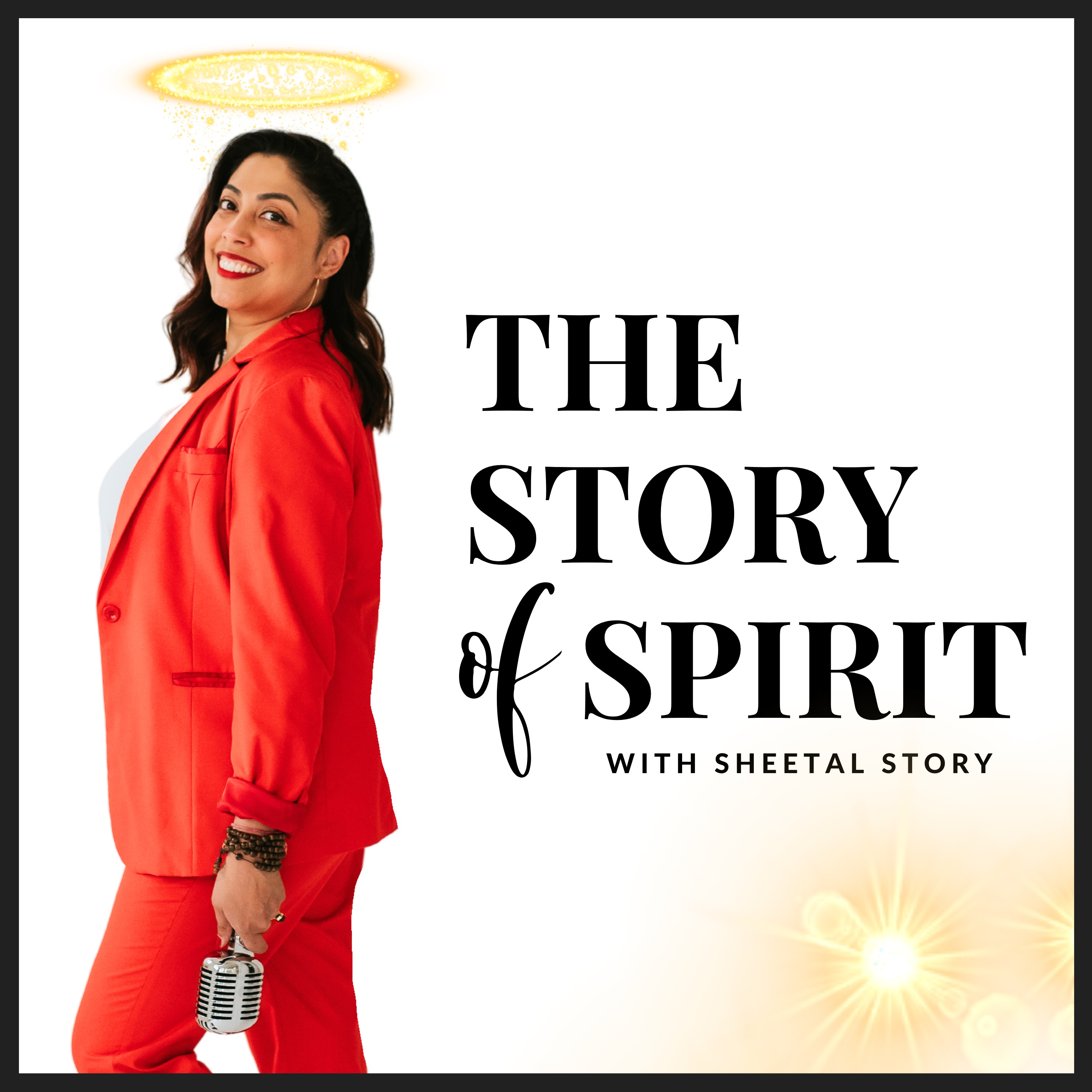 Story of Spirit with Sheetal Story