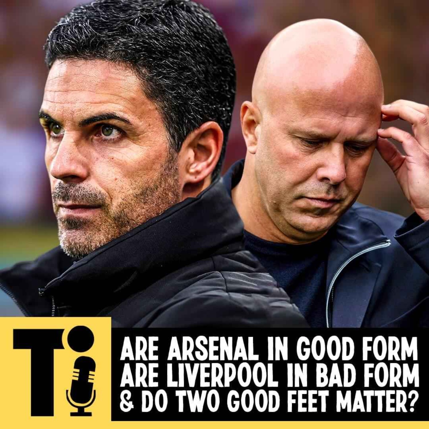 Are Arsenal in good form? Are Liverpool in bad form & do two good feet matter?