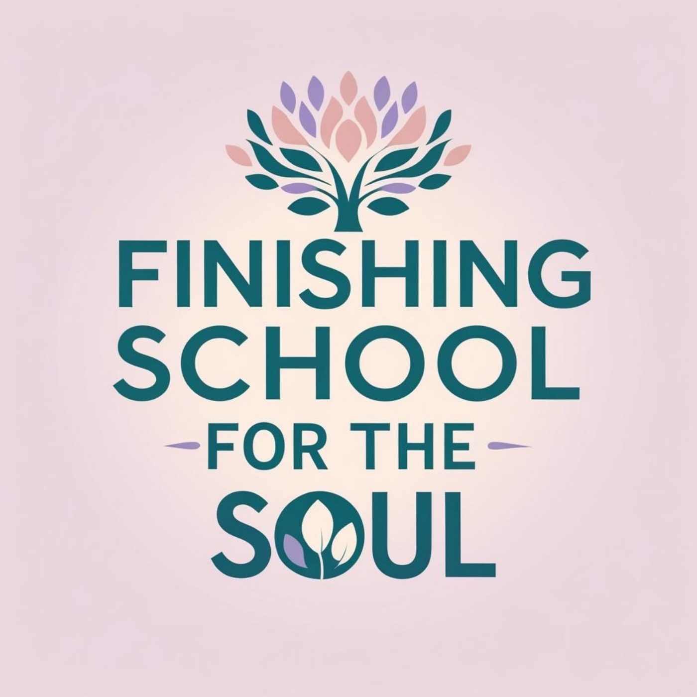 Finishing School for the Soul