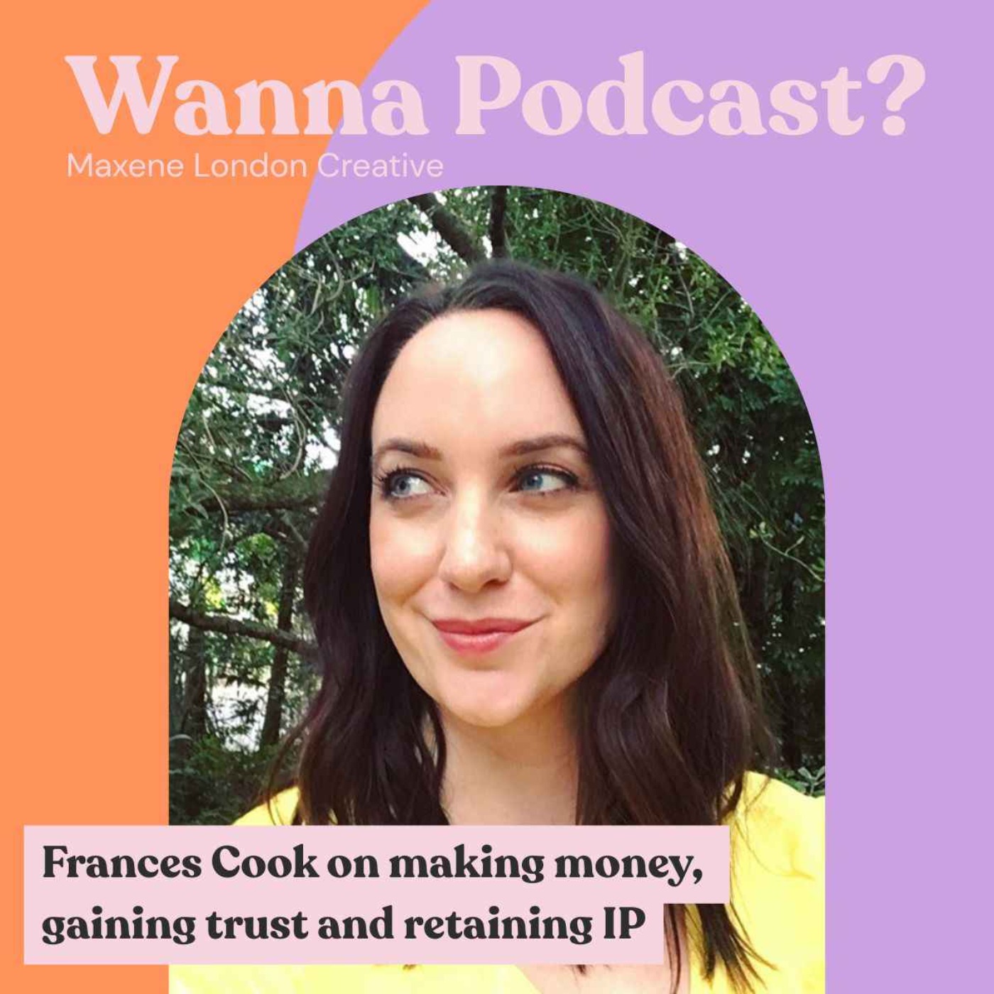 Frances Cook on making money, gaining trust and retaining IP