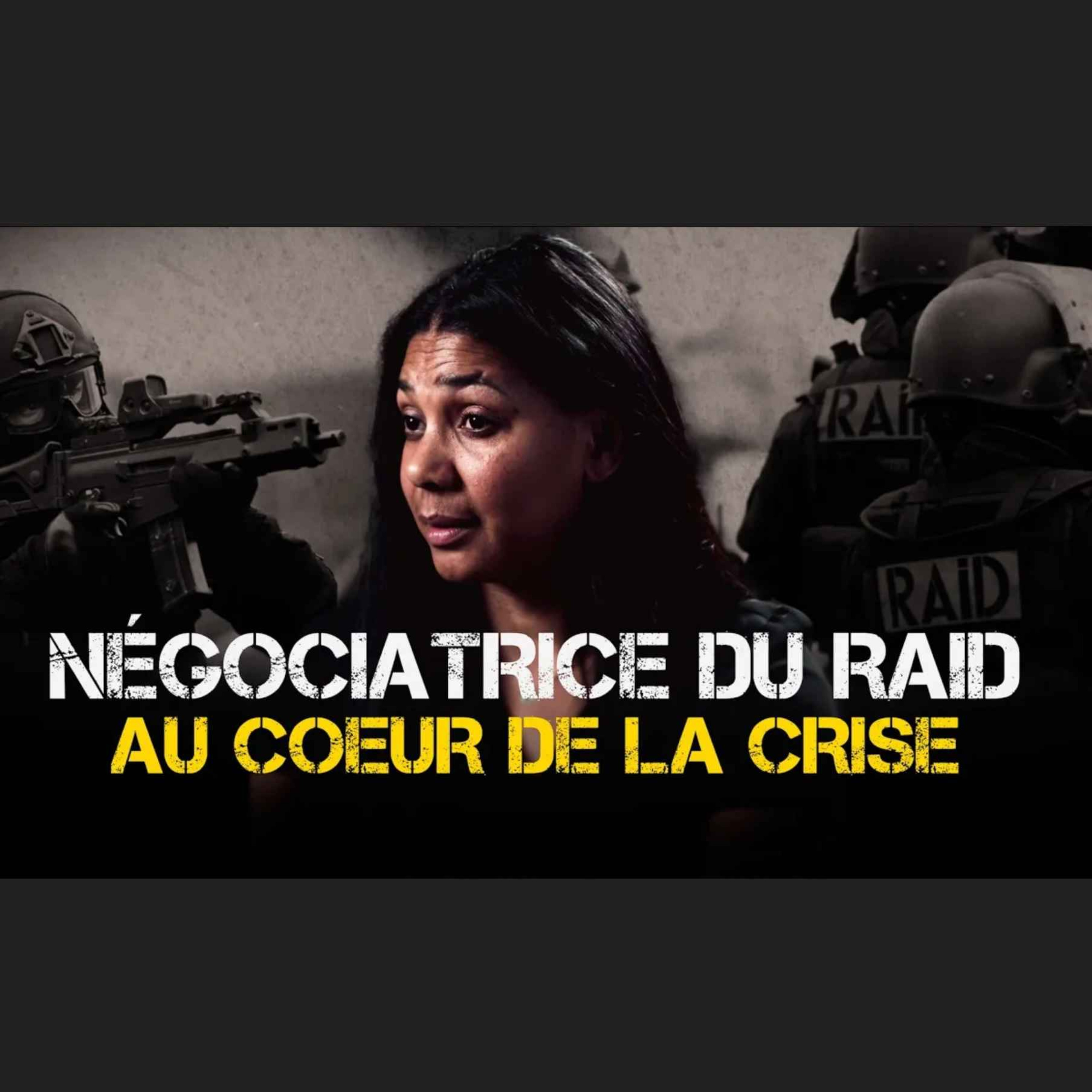Négociatrice au RAID | Tatiana Brillant (épisode 17)
