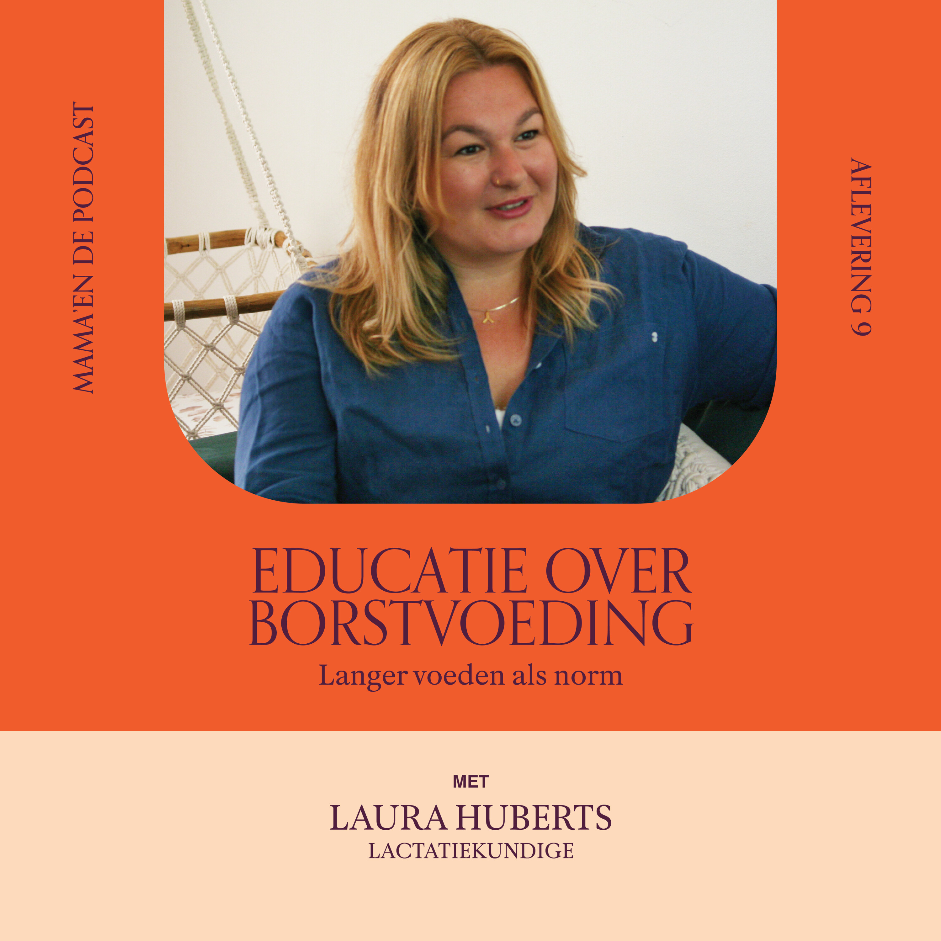 #33 Educatie over borstvoeding. Langer voeden als norm, met lactatiekundige Laura Huberts