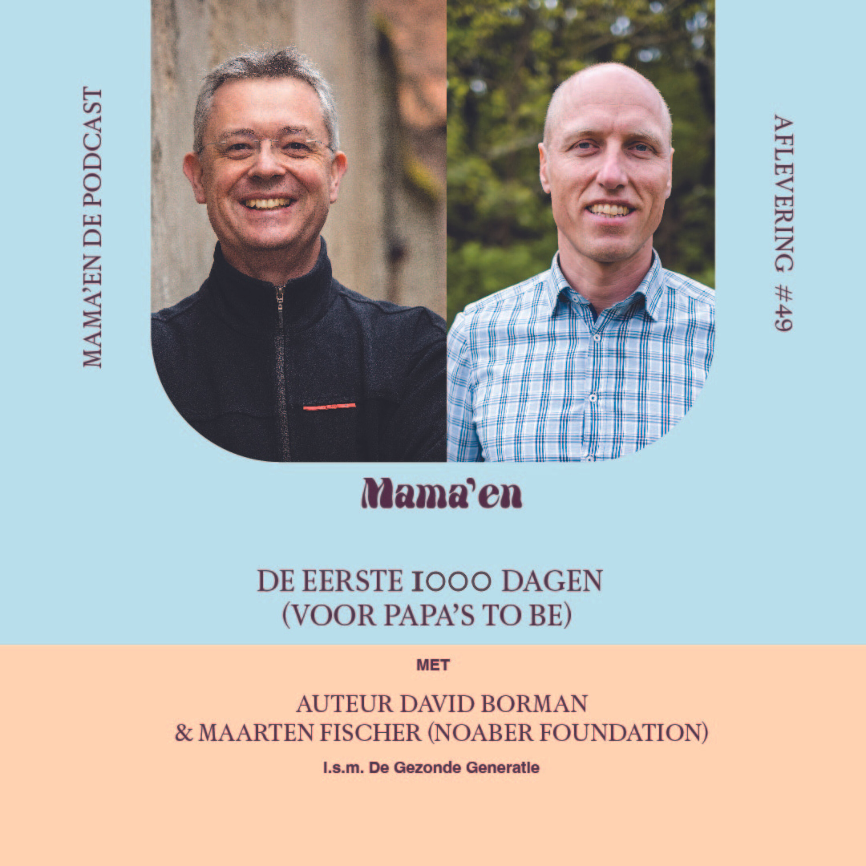 #49 De Eerste 1000 Dagen (voor papa’s to be) met auteur David Borman en Maarten Fischer van de Gezonde Generatie