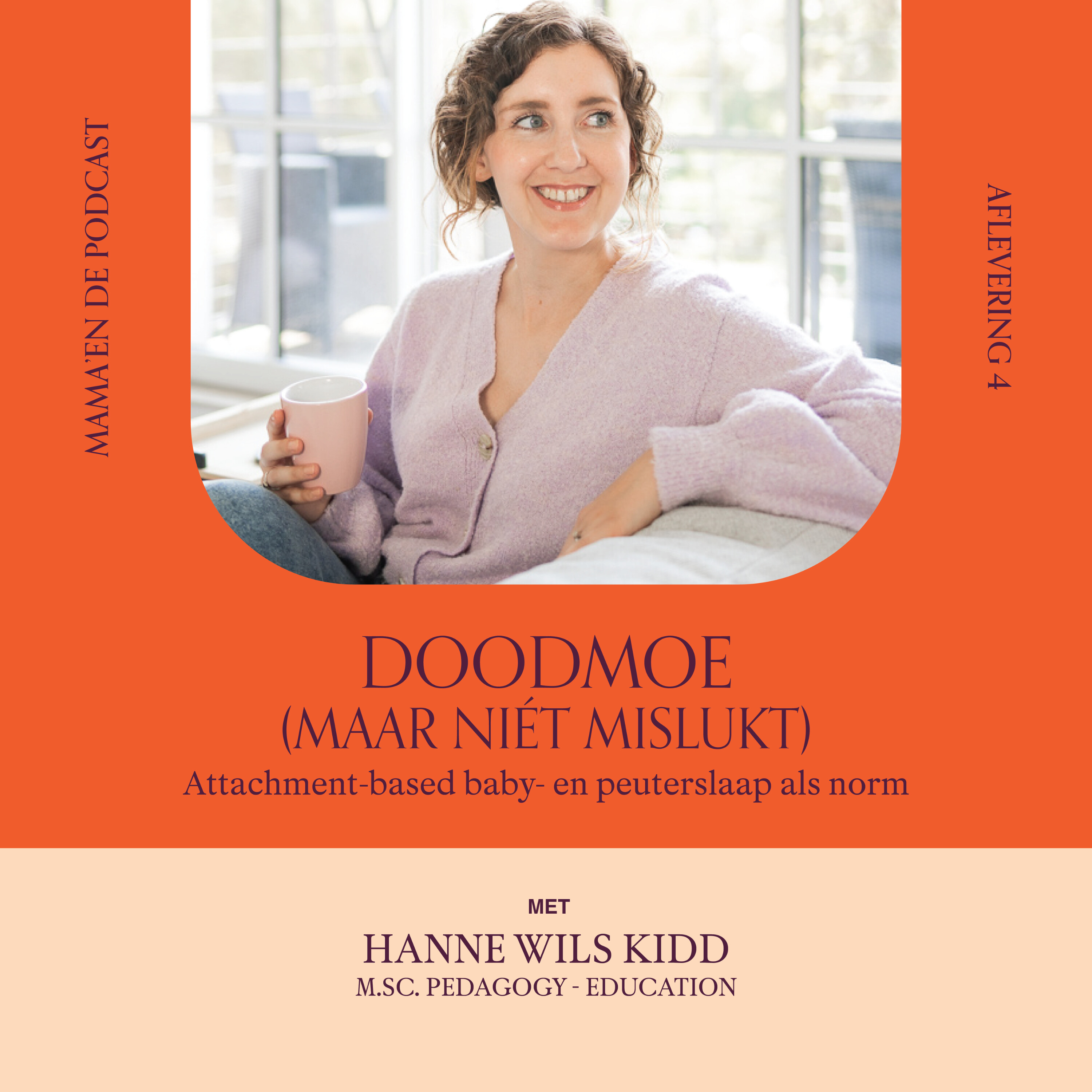 #28 Doodmoe (maar niét mislukt). Attachment-based baby- en peuterslaap als norm, met pedagoog Hanne Wils Kidd