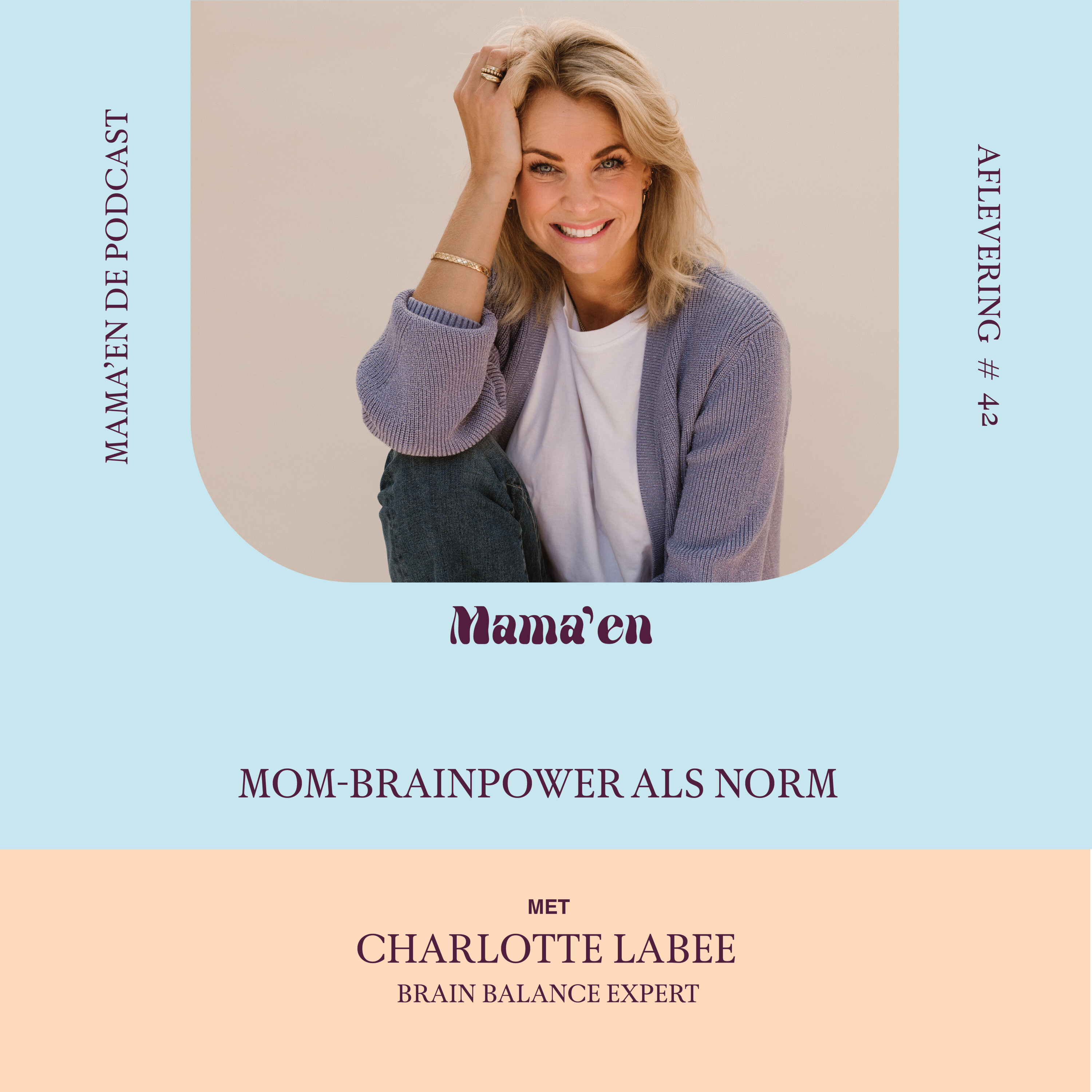 #42 Mom-brainpower als norm, met brain balance expert Charlotte Labee