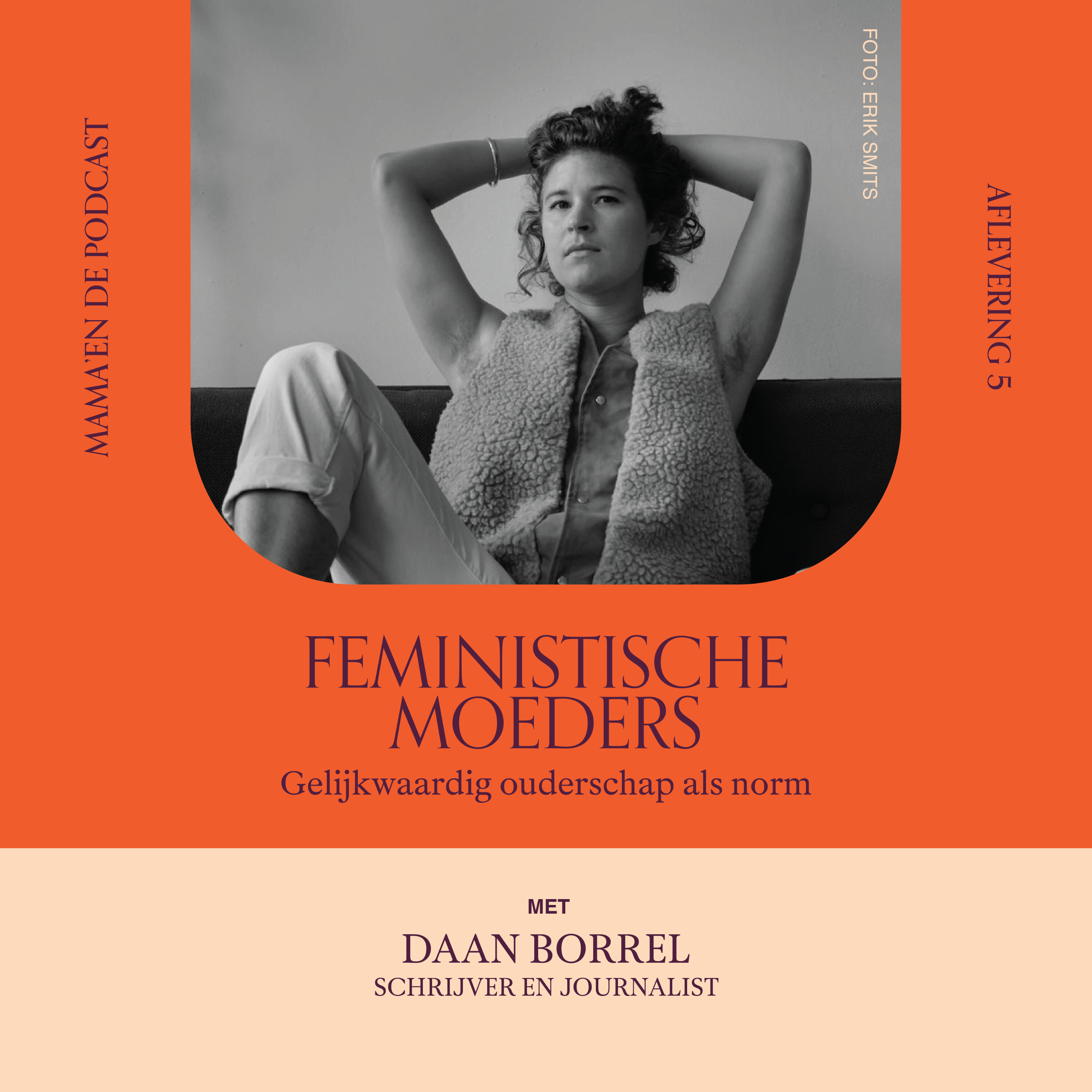 #29 Feministische moeders. Gelijkwaardig ouderschap als norm, met journalist Daan Borrel