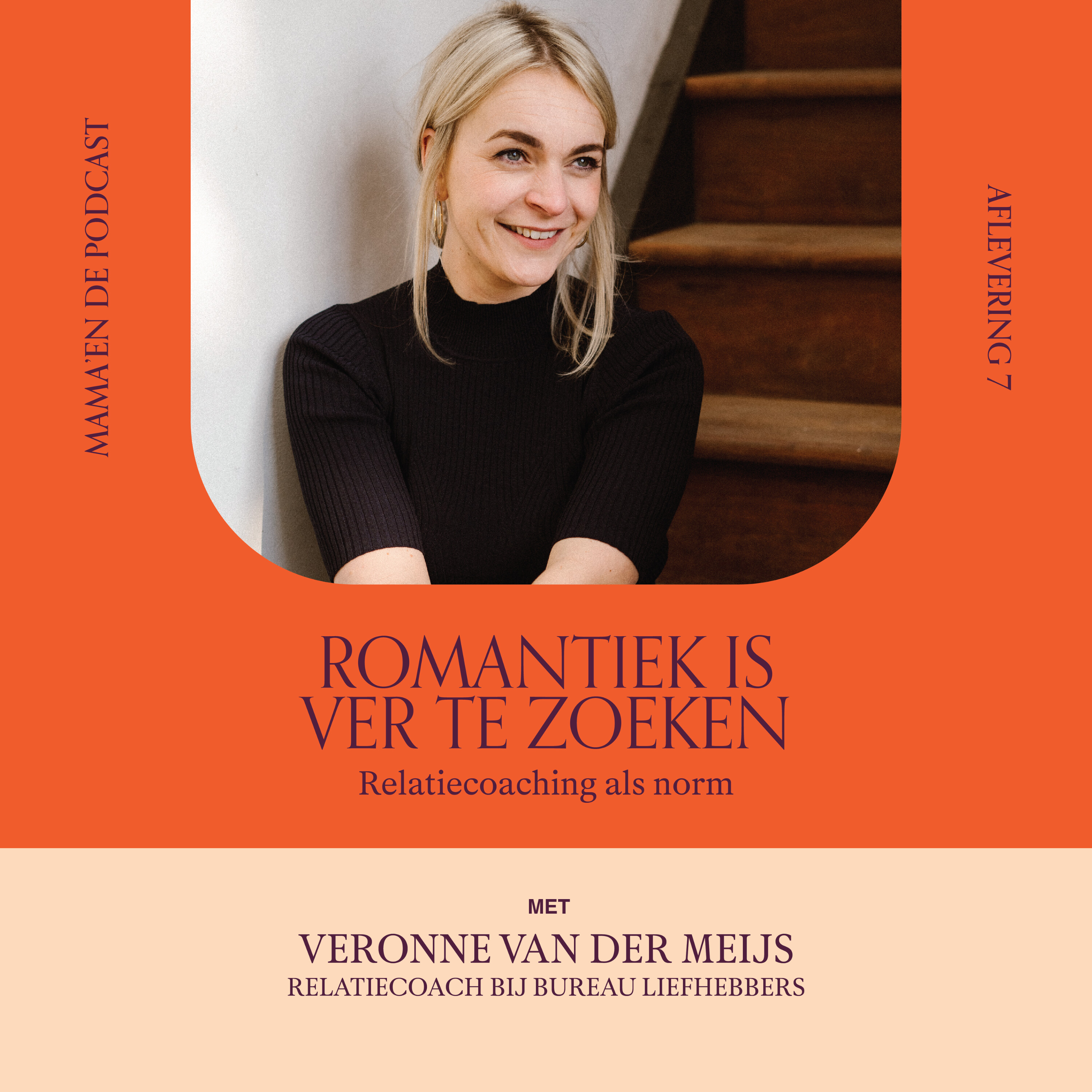 #31 Romantiek is ver te zoeken. Relatiecoaching als norm, met relatiecoach Veronne van der Meijs