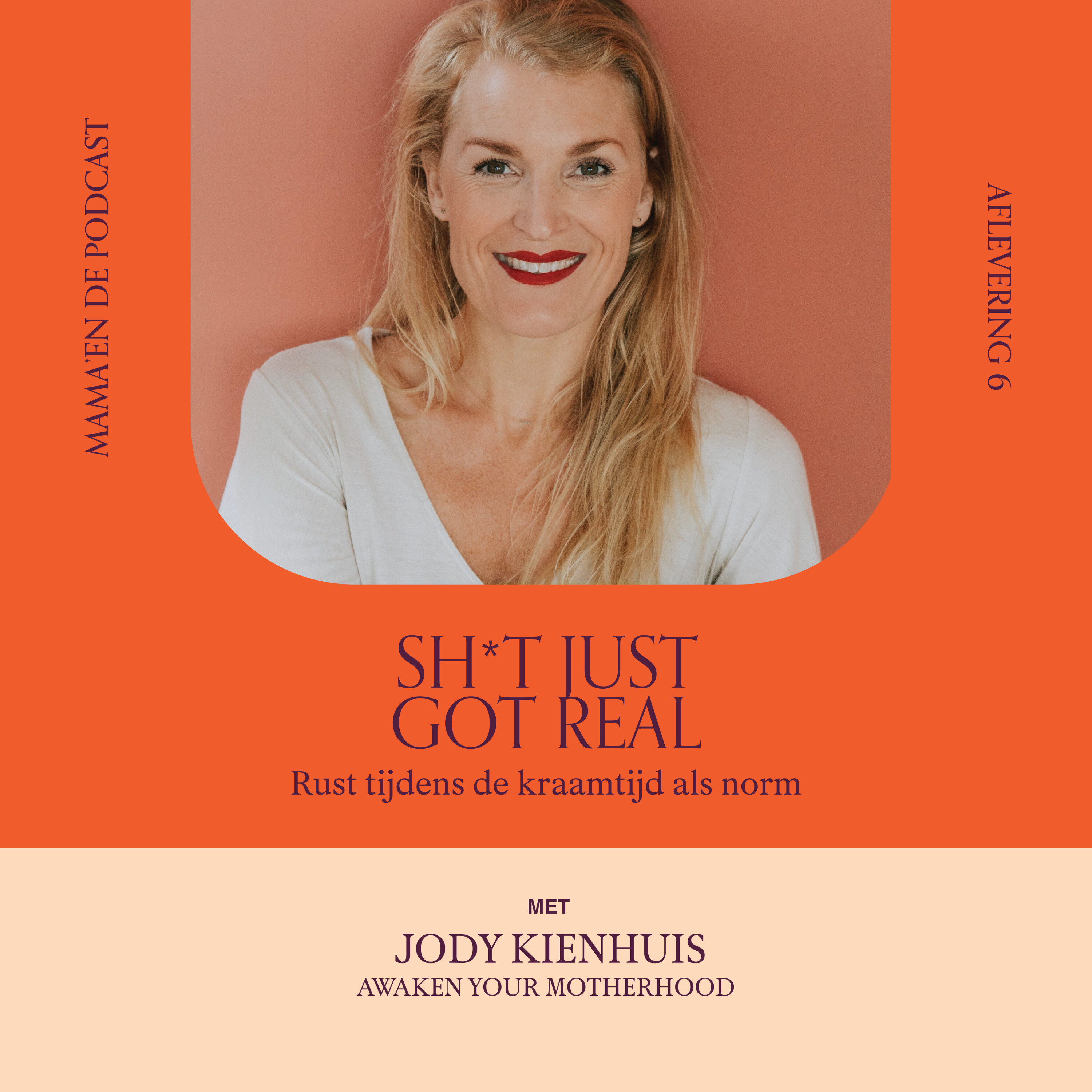 #30 Sh*t just got real. Rust tijdens de kraamtijd als norm, met fysiotherapeut Jody Kienhuis