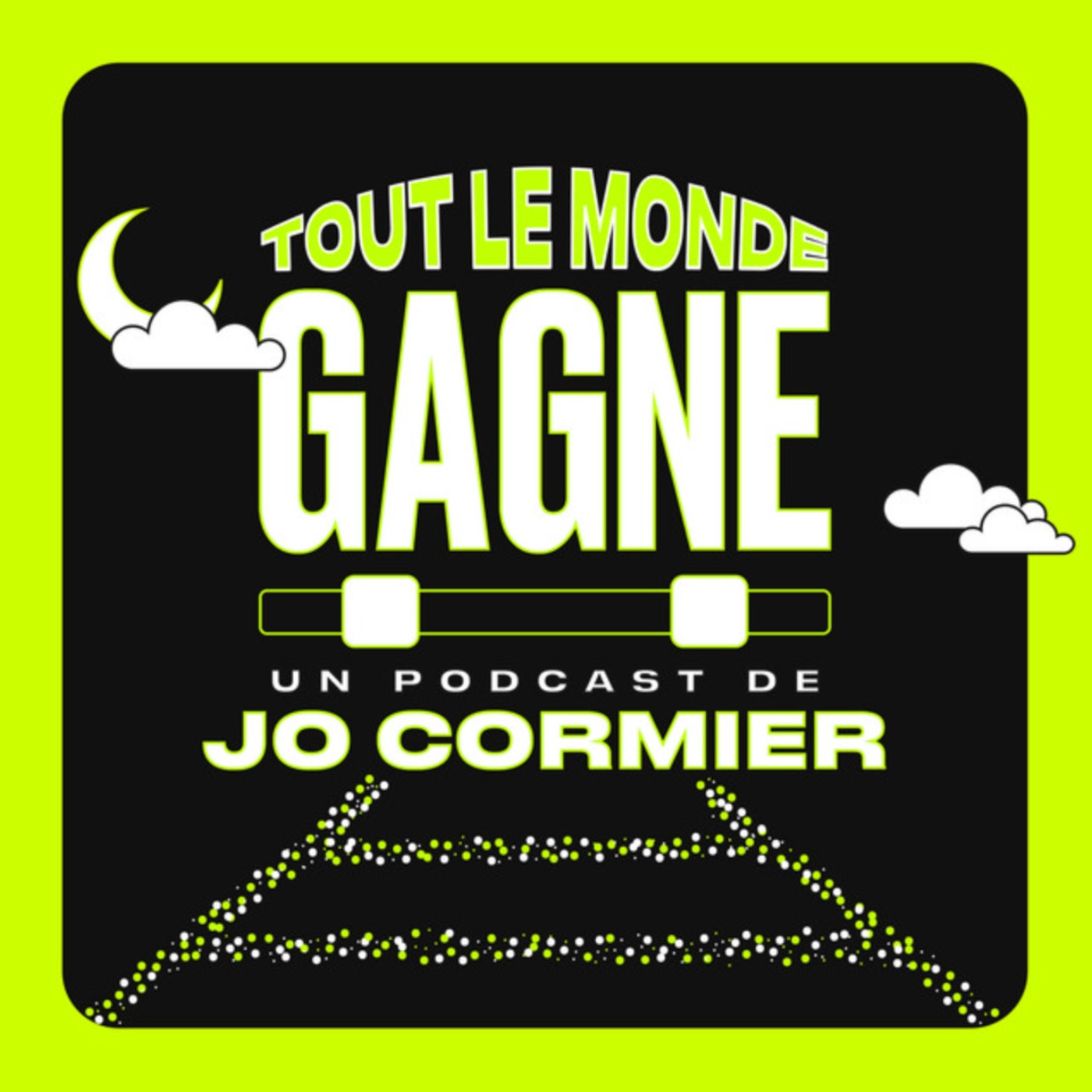 TOUT LE MONDE GAGNE