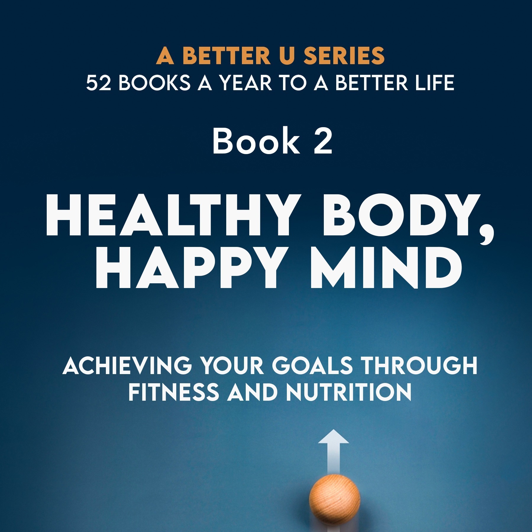 ABetterU: 52 Books A Year by Brad Young